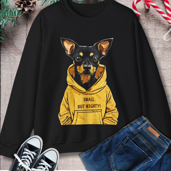"Small but Mighty" Terrier Pinscher Sweatshirt – Dog Lovers Favourite
