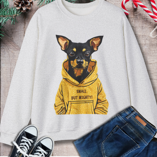"Small but Mighty" Terrier Pinscher Sweatshirt – Dog Lovers Favourite