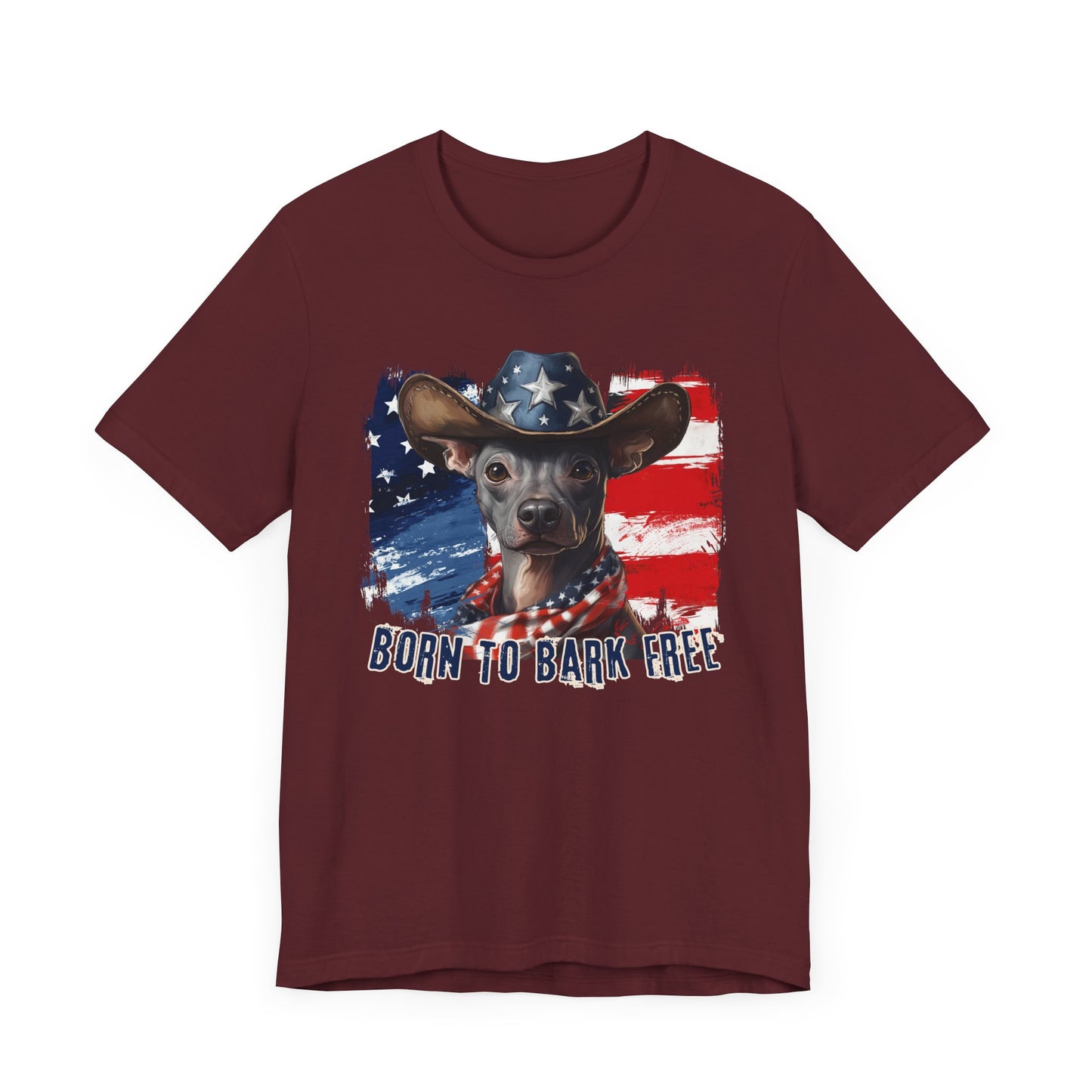 Xoloitzquintli - Mexican Hairless - Patriotic T-Shirt "Born to Bark Free"