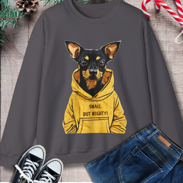 "Small but Mighty" Terrier Pinscher Sweatshirt – Dog Lovers Favourite