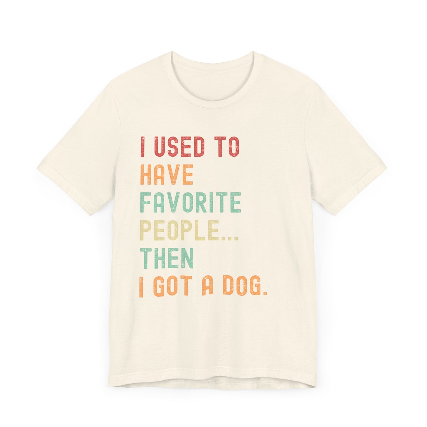 "I Used to Have Favorite People... Then I Got a Cat" T-Shirt