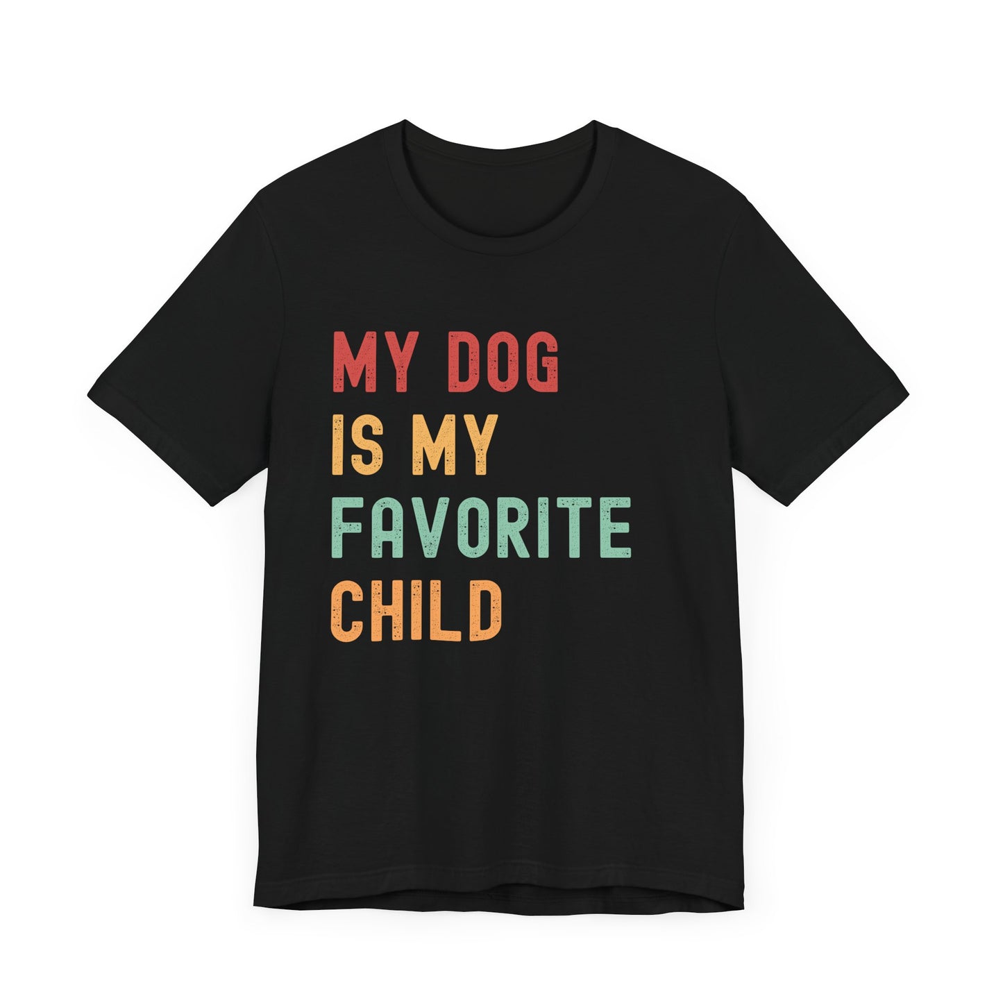 "My Dog is My Favorite Child" T-Shirt