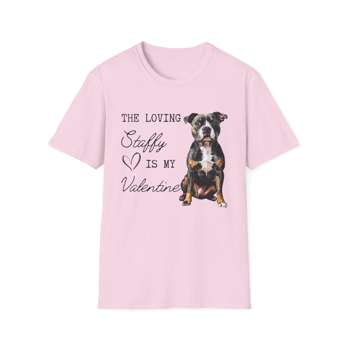 Staffordshire Terrier - The Loving Staffy is My Valentine - Shirt