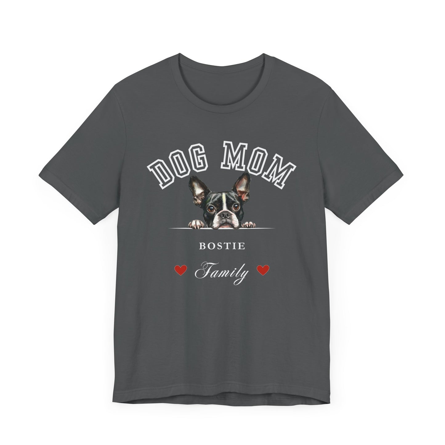 Boston Terrier Mom Family T-Shirt - Mother’s Day Gift for Dog Lovers
