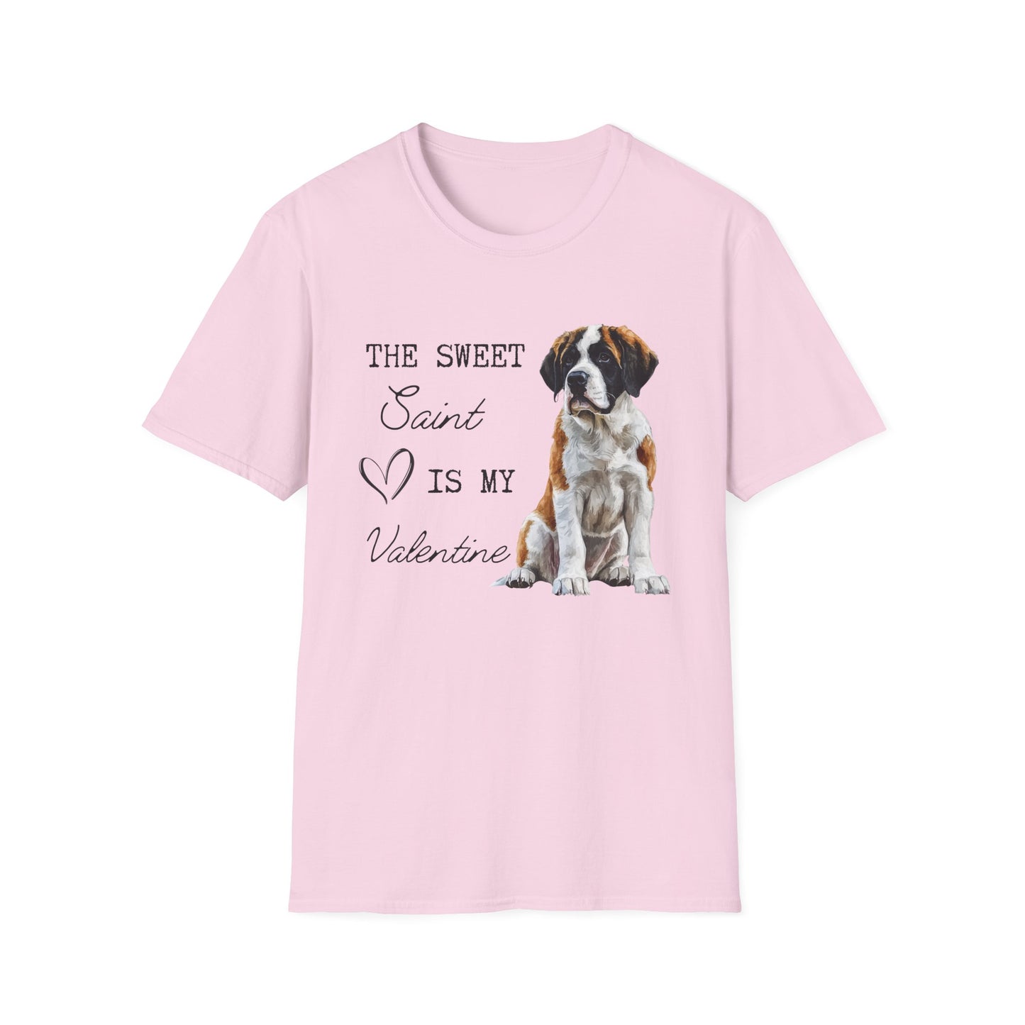 St. Bernard - The Sweet Saint is My Valentine - Shirt