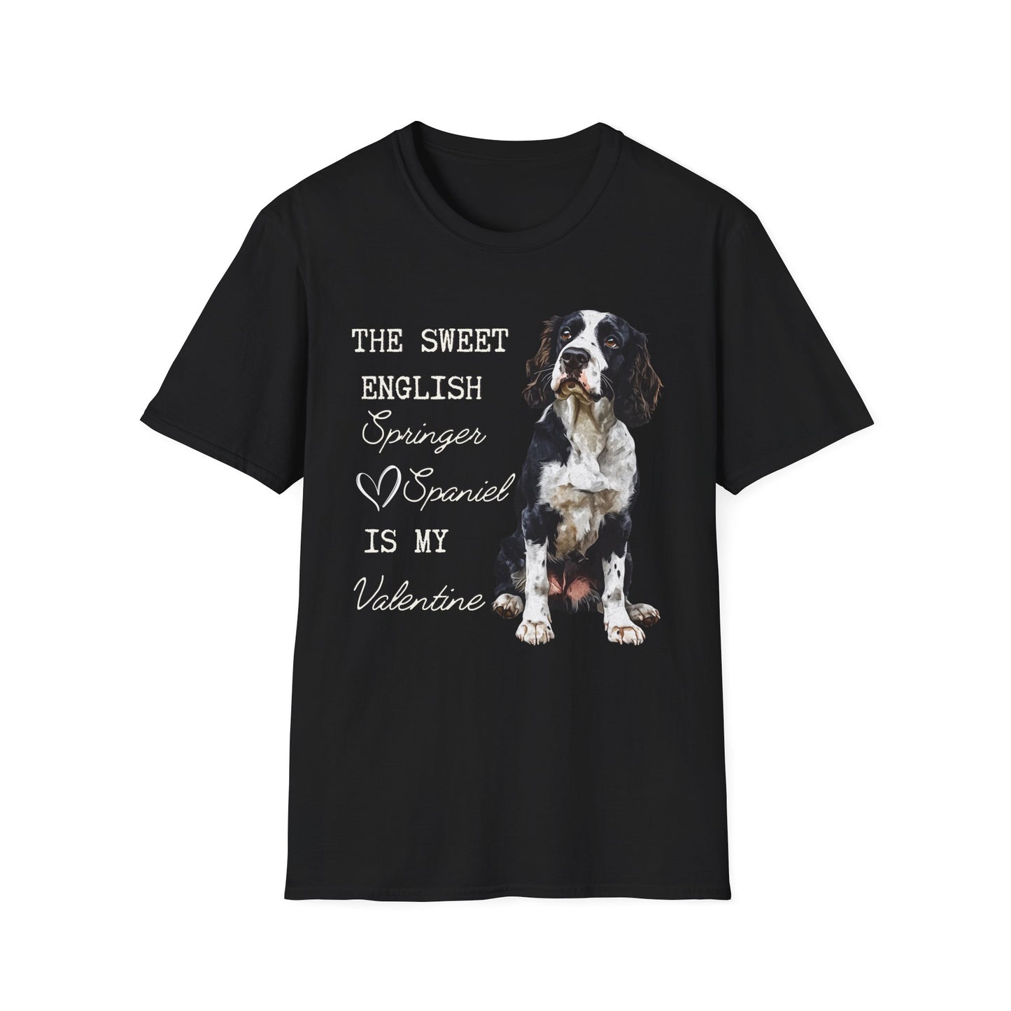 English Springer Spaniel is My Valentine Shirt