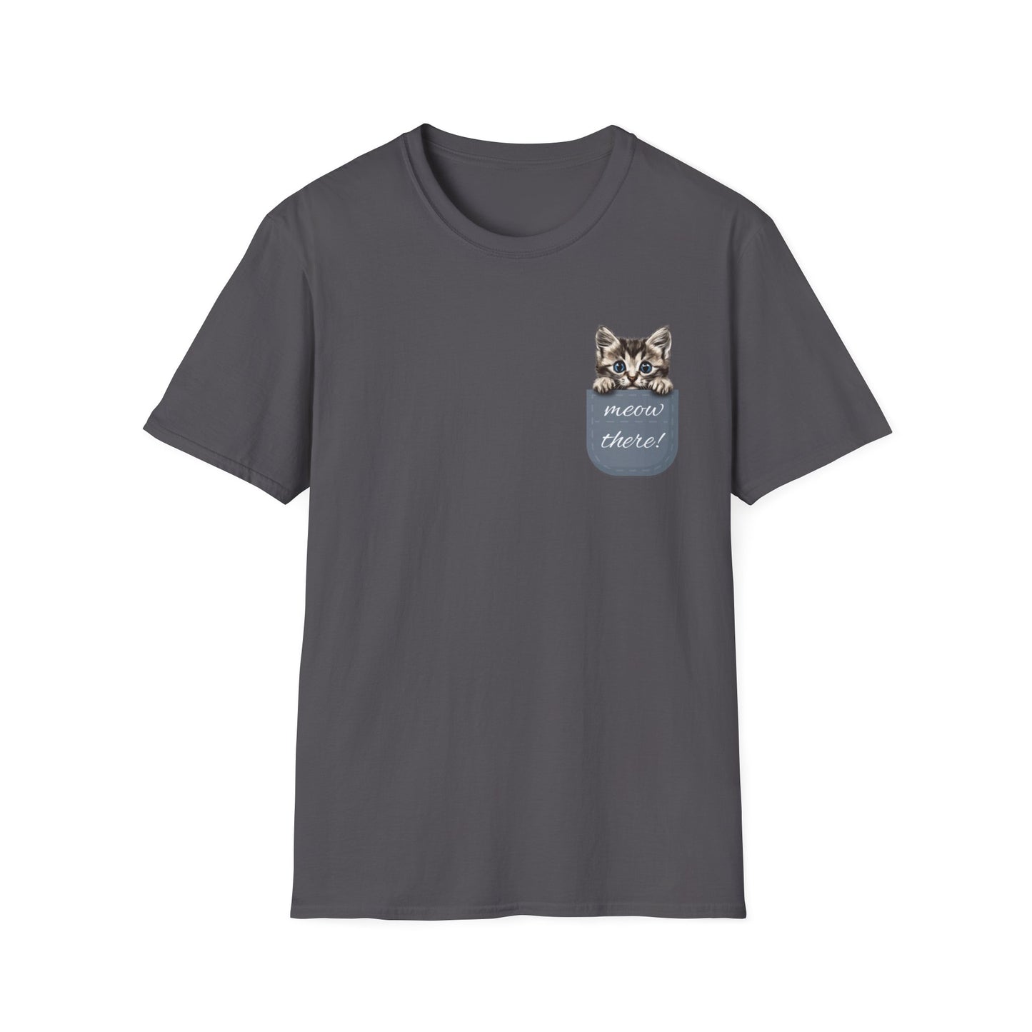 Meow There Pocket Kitten - Unisex Softstyle T-Shirt