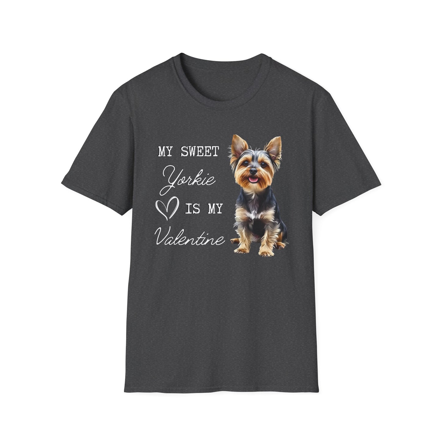Yorkshire Terrier - My Sweet Yorkie is My Valentine - T-shirt