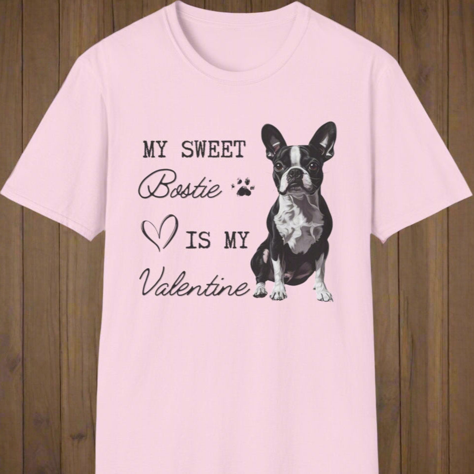 Boston Terrier - My Bostie Is My Valentine - T-shirt