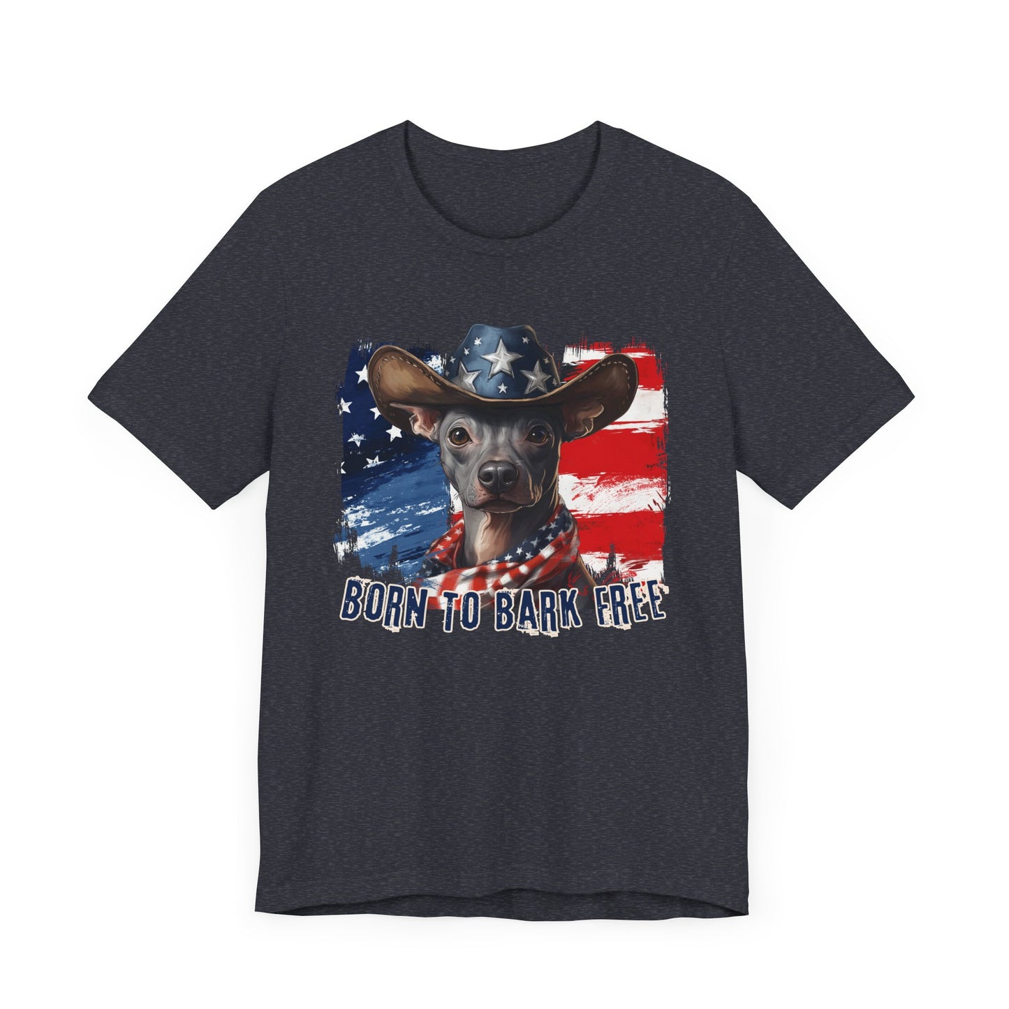 Xoloitzquintli - Mexican Hairless - Patriotic T-Shirt "Born to Bark Free"