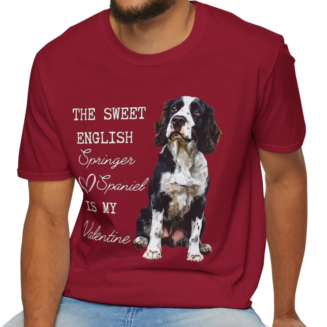 English Springer Spaniel is My Valentine Shirt