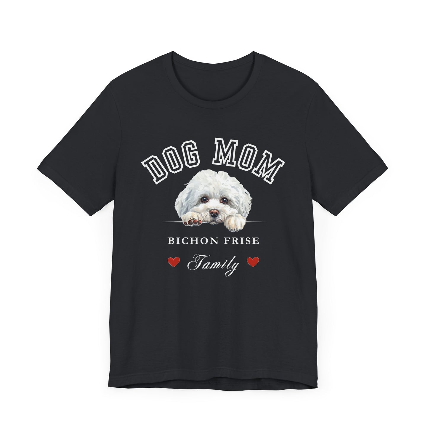 Bichon Frise Dog Mom Family T-Shirt - Mother’s Day Gift for Dog Lovers
