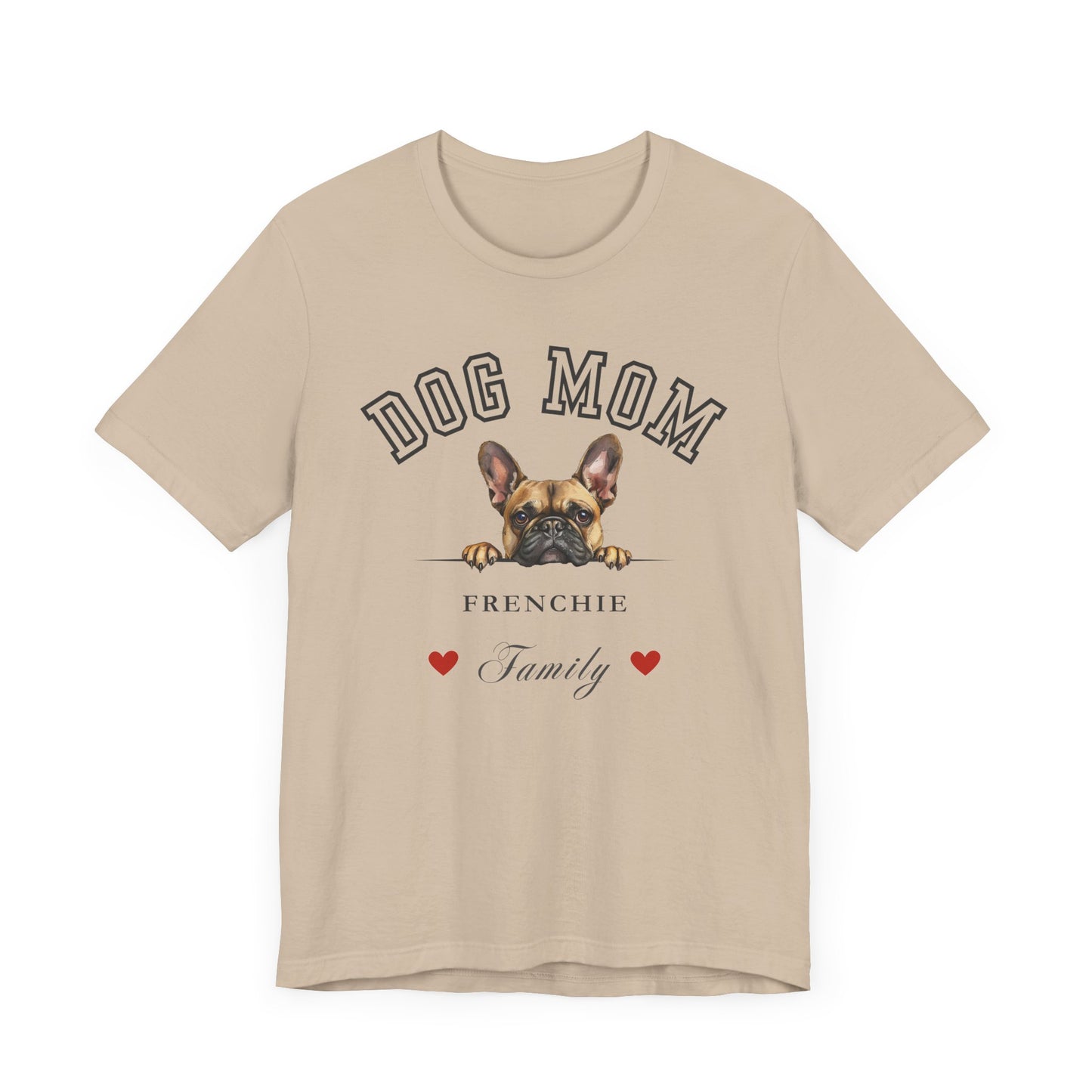 French Bulldog Mom Family T-Shirt - Mother’s Day Gift for Dog Lovers