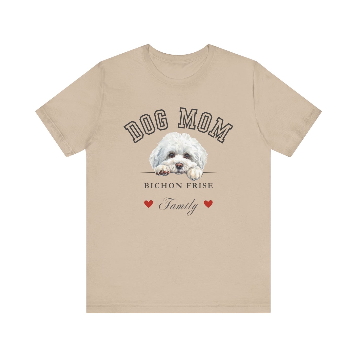 Bichon Frise Dog Mom Family T-Shirt - Mother’s Day Gift for Dog Lovers