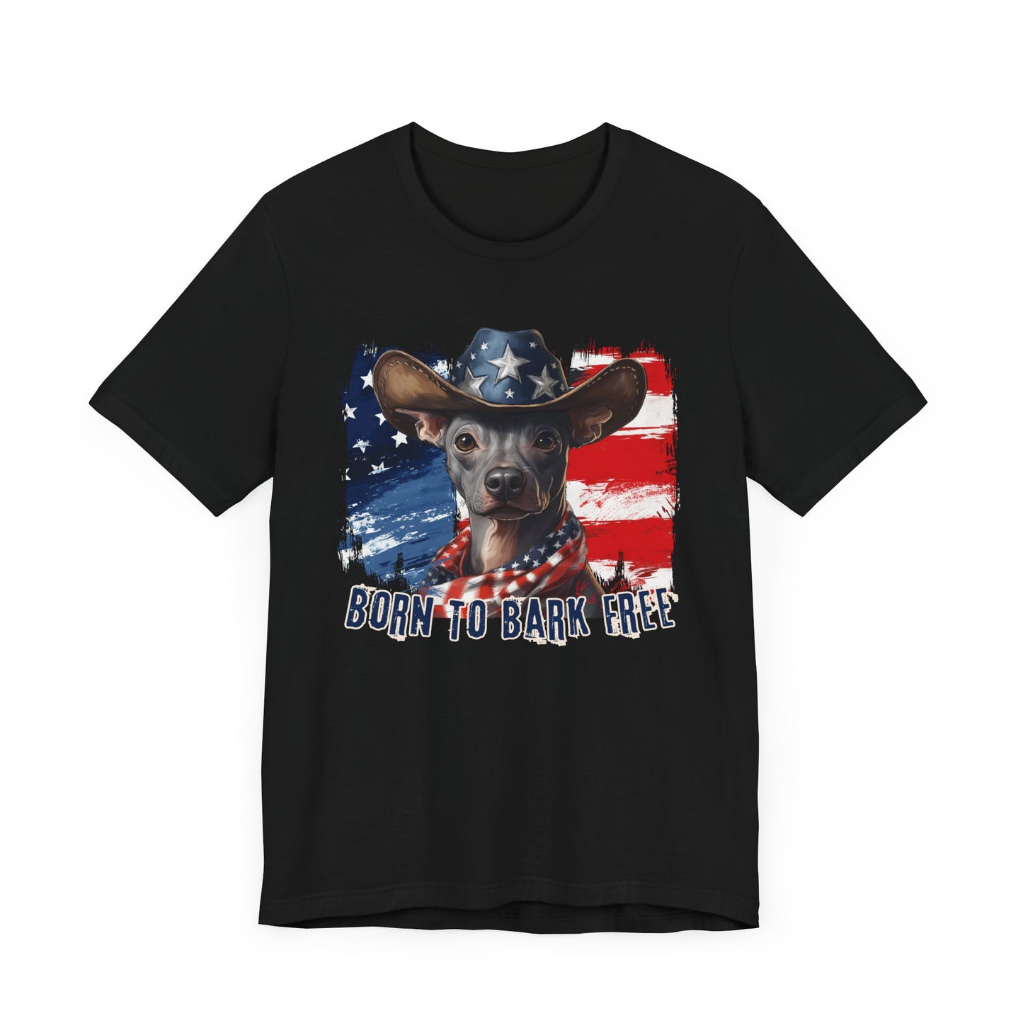 Xoloitzquintli - Mexican Hairless - Patriotic T-Shirt "Born to Bark Free"