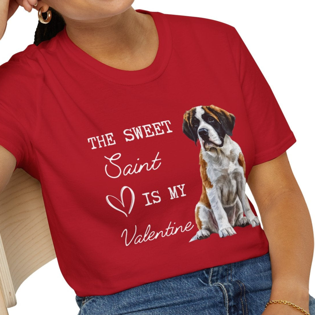 St. Bernard - The Sweet Saint is My Valentine - Shirt