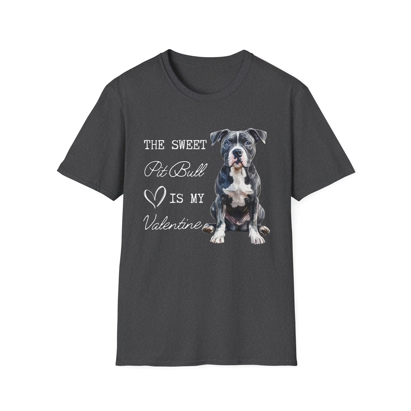 Pit Bull - The Sweet Pit Bull is My Valentine - Shirt