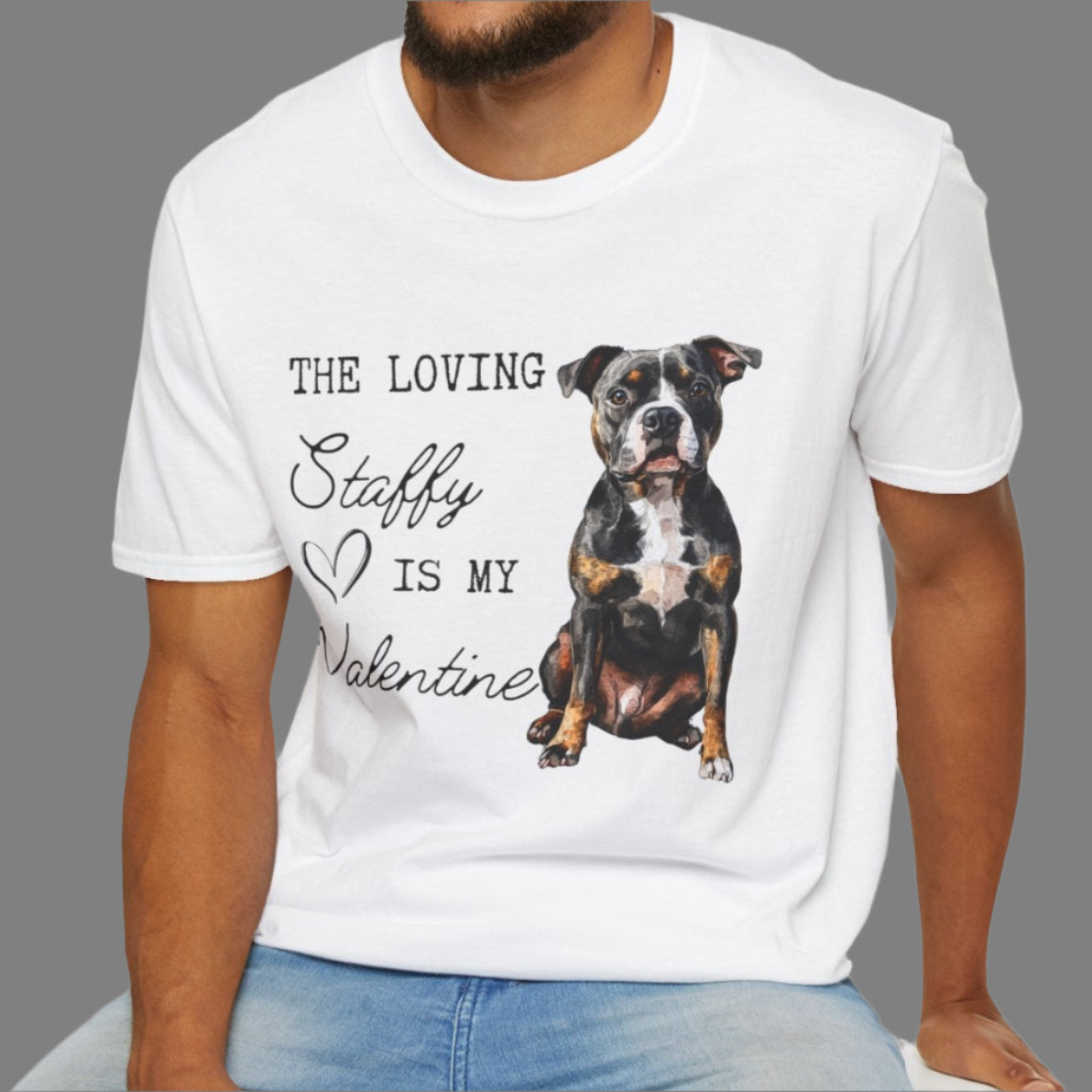 Staffordshire Terrier - The Loving Staffy is My Valentine - Shirt