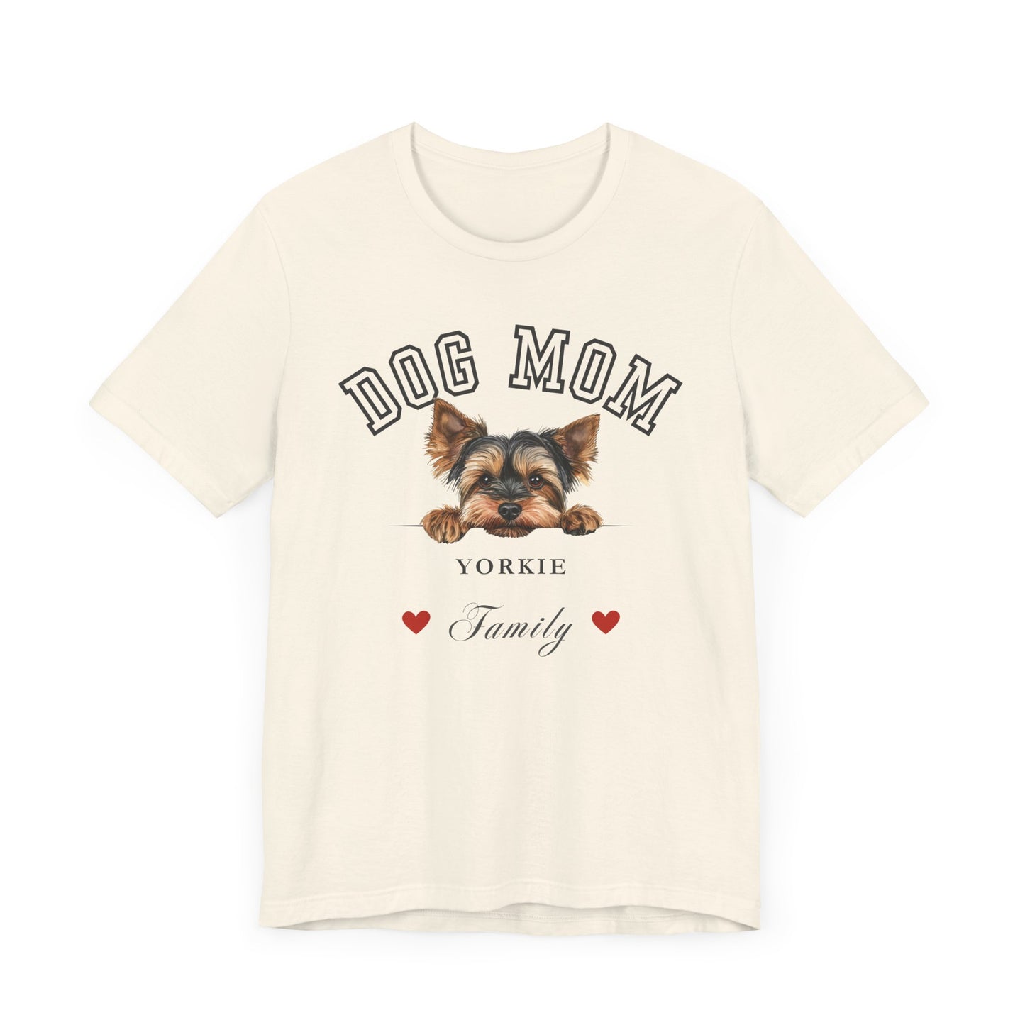 Yorkie Dog Mom Family T-Shirt - Mother’s Day Gift for Dog Lovers