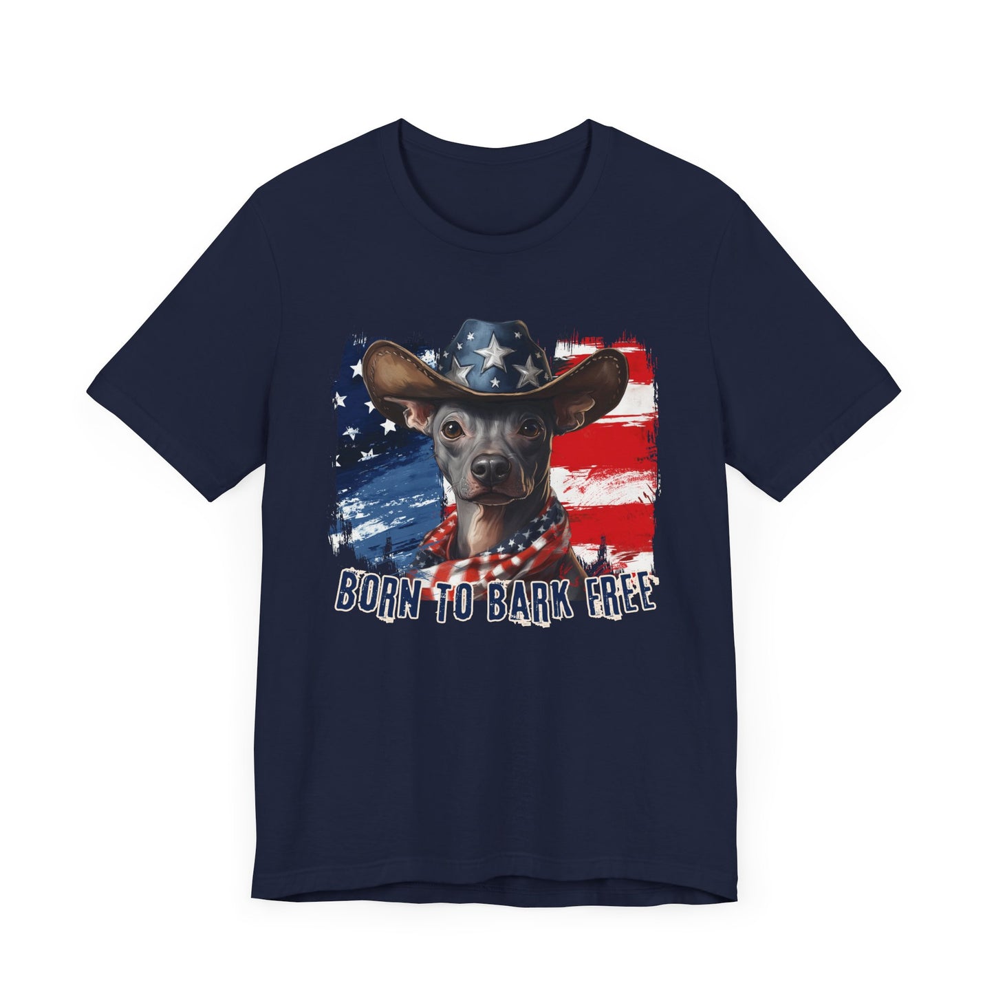 Xoloitzquintli - Mexican Hairless - Patriotic T-Shirt "Born to Bark Free"