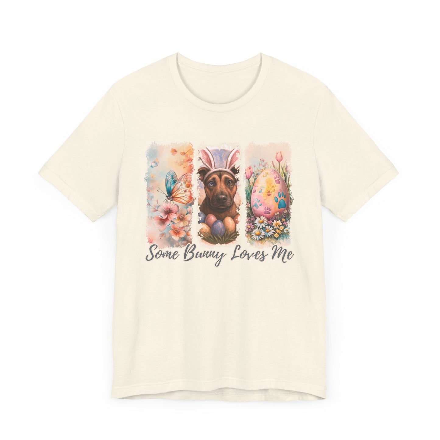 Custom Dog Lover Easter T-Shirt – "Some Bunny Loves Me" 3 paint strokes