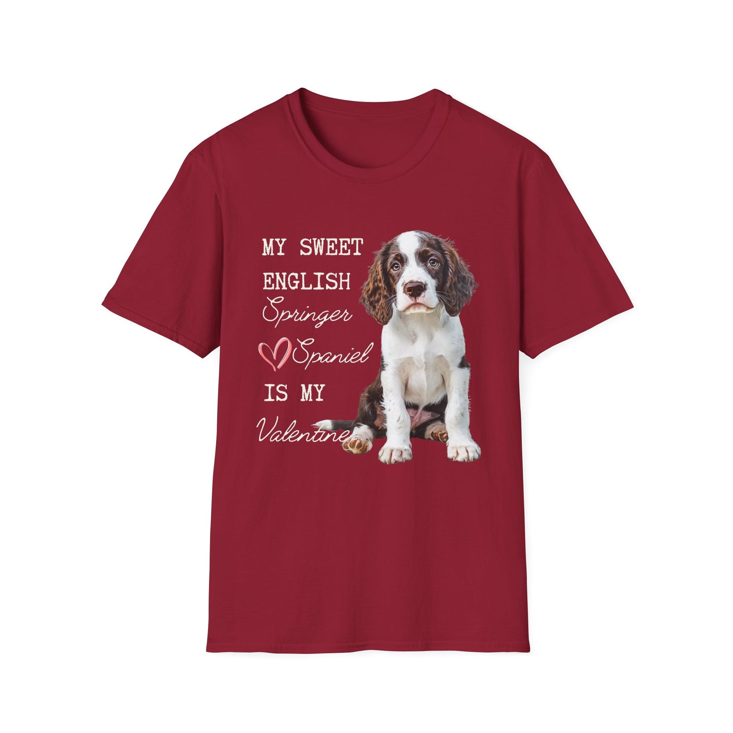 My Sweet English Springer Spaniel is My Valentine Shirt
