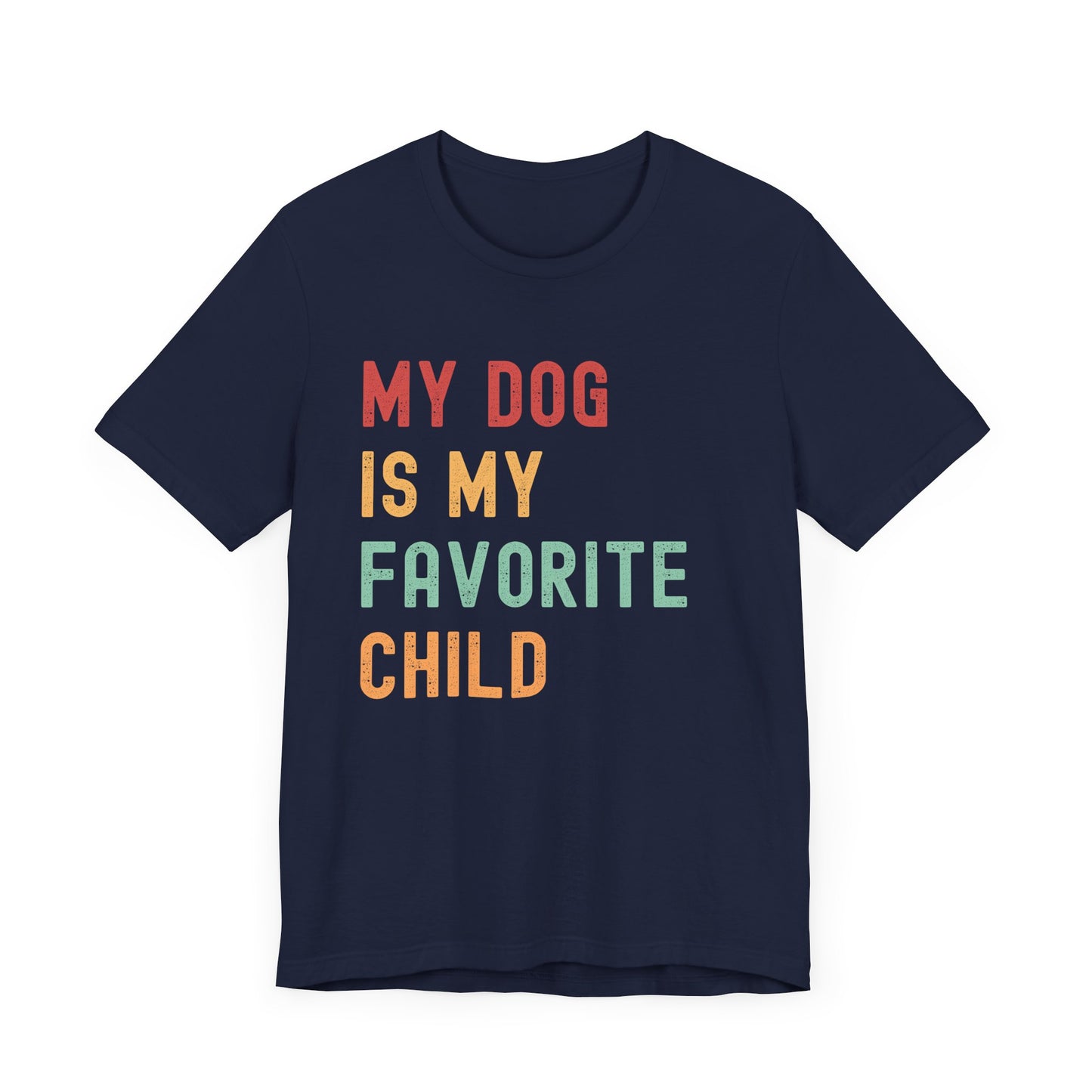 "My Dog is My Favorite Child" T-Shirt