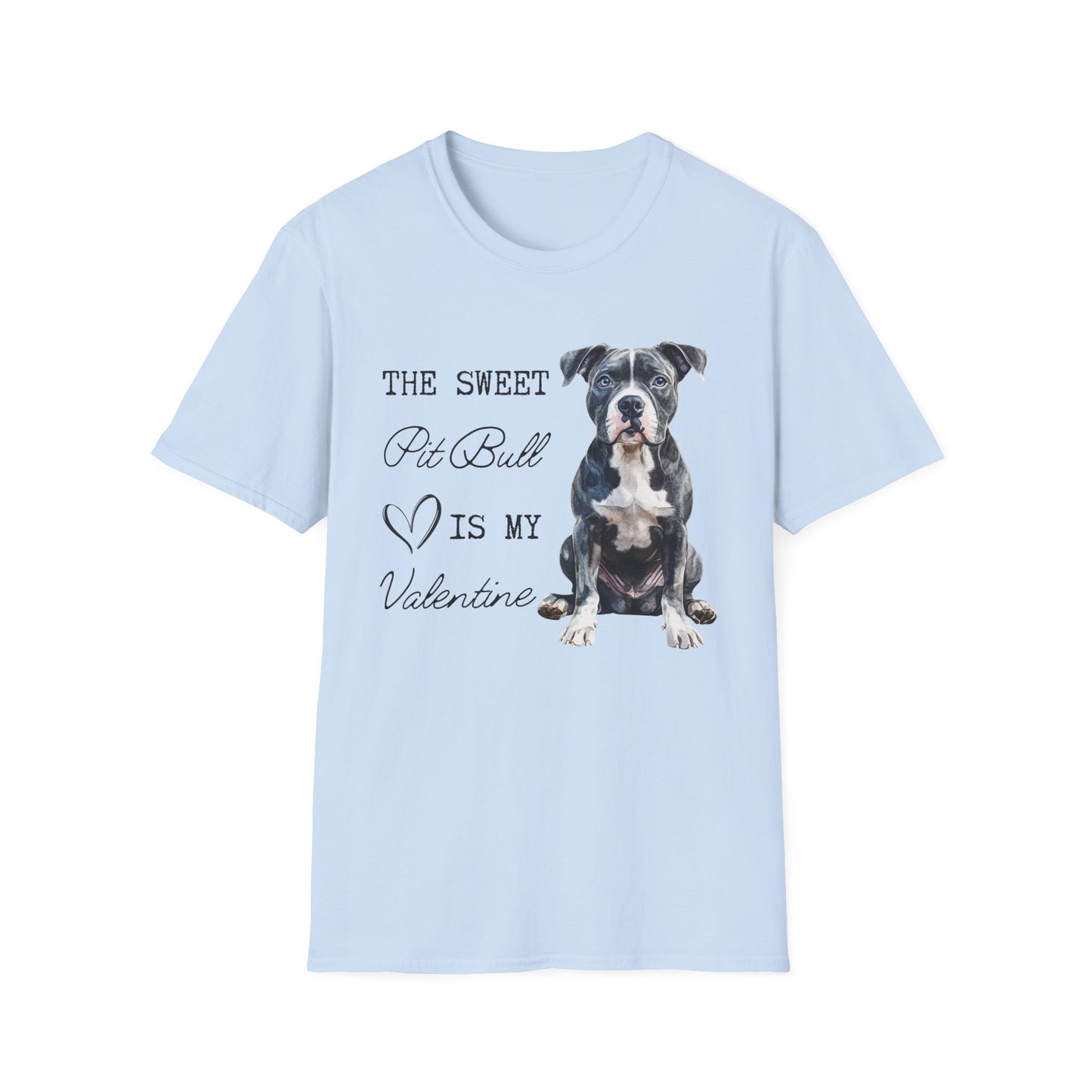 Pit Bull - The Sweet Pit Bull is My Valentine - Shirt