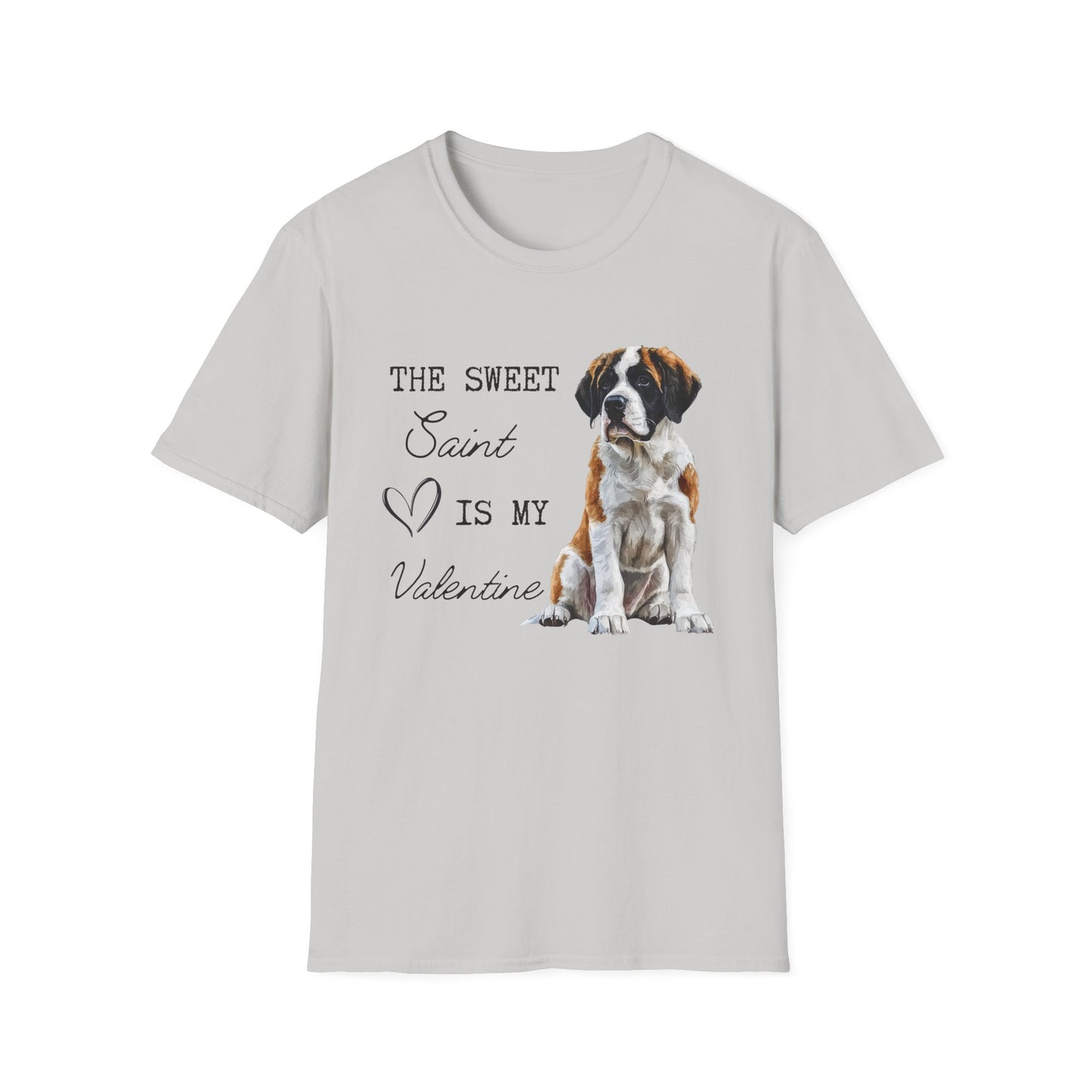 St. Bernard - The Sweet Saint is My Valentine - Shirt
