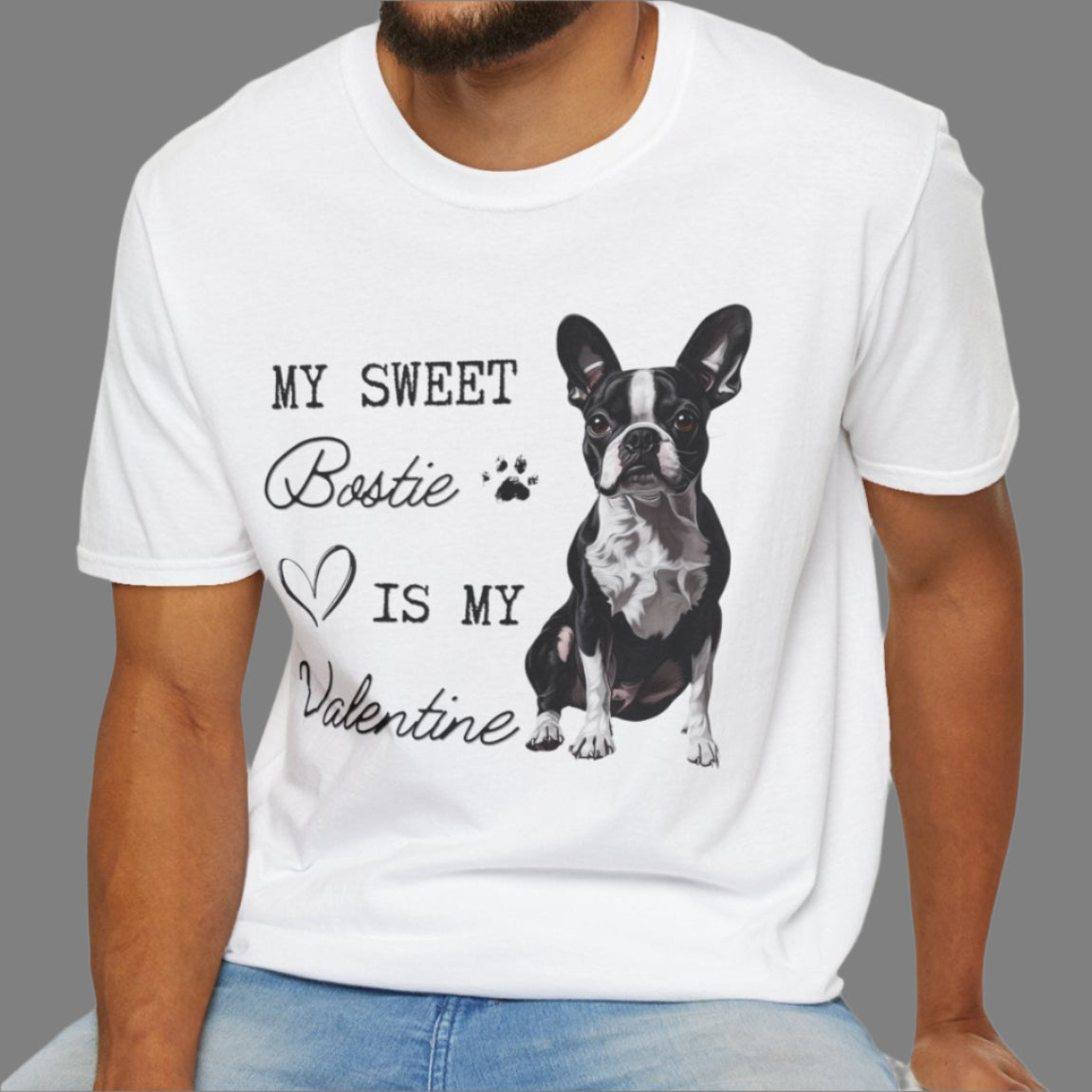 Boston Terrier - My Bostie Is My Valentine - T-shirt