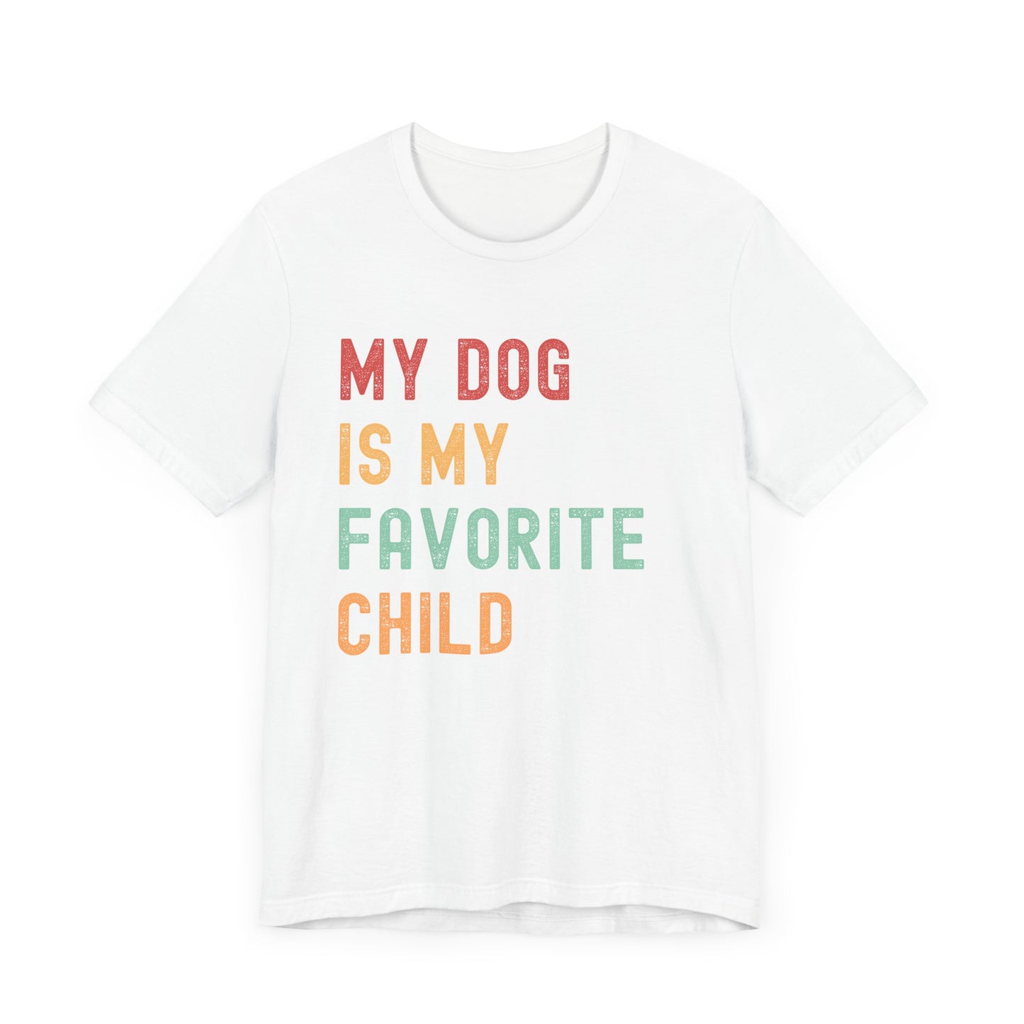 "My Dog is My Favorite Child" T-Shirt