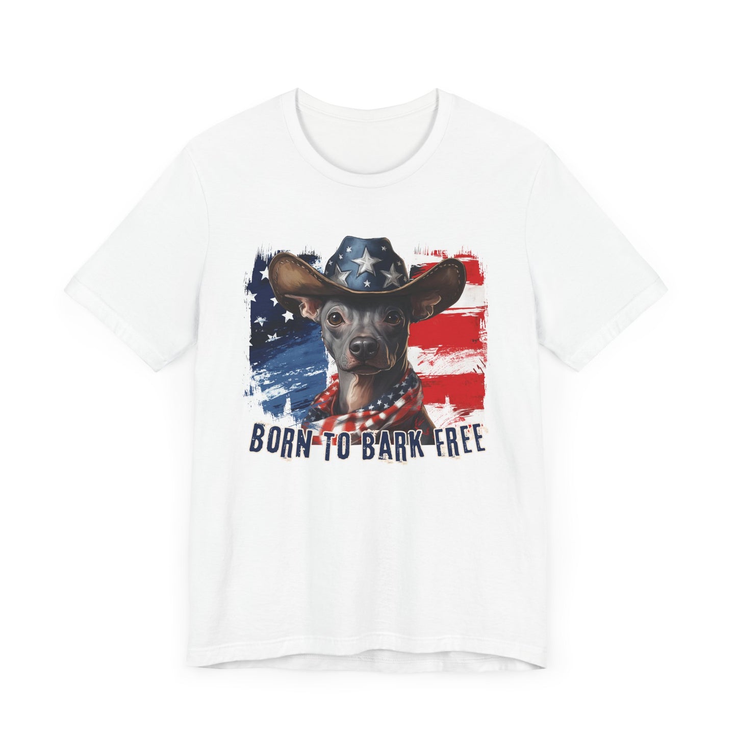 Xoloitzquintli - Mexican Hairless - Patriotic T-Shirt "Born to Bark Free"