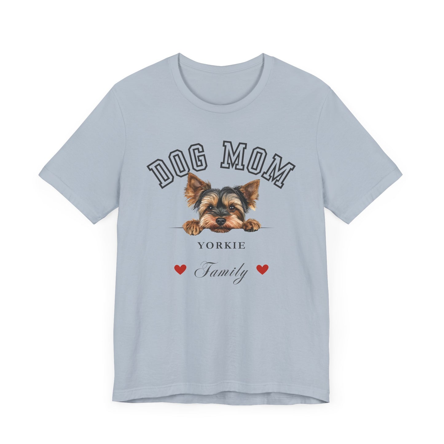 Yorkie Dog Mom Family T-Shirt - Mother’s Day Gift for Dog Lovers