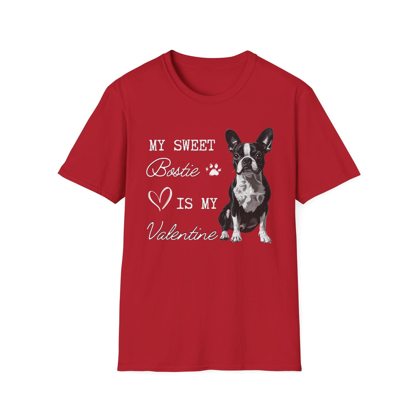 Boston Terrier - My Bostie Is My Valentine - T-shirt