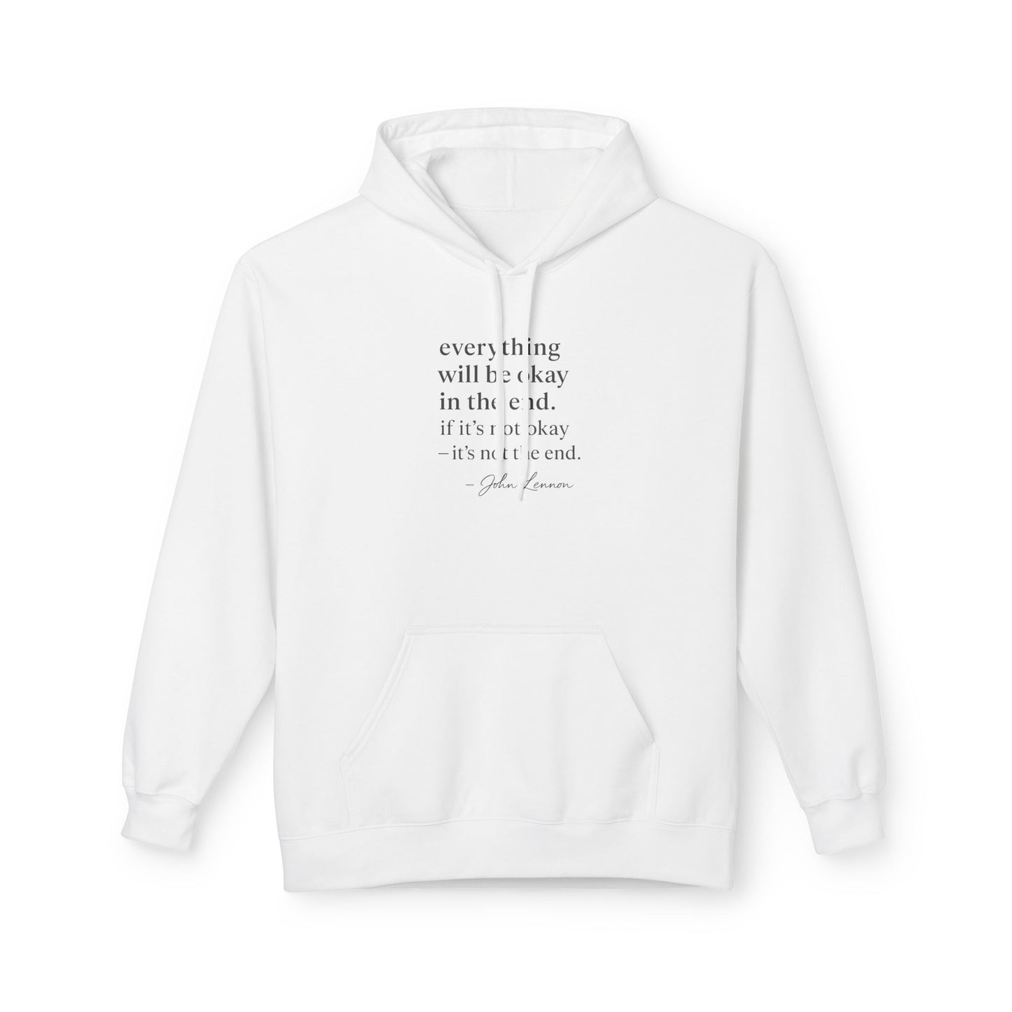 "It’s Not the End" John Lennon Quote Hoodie Inspirational Quote Fleece Hoodie