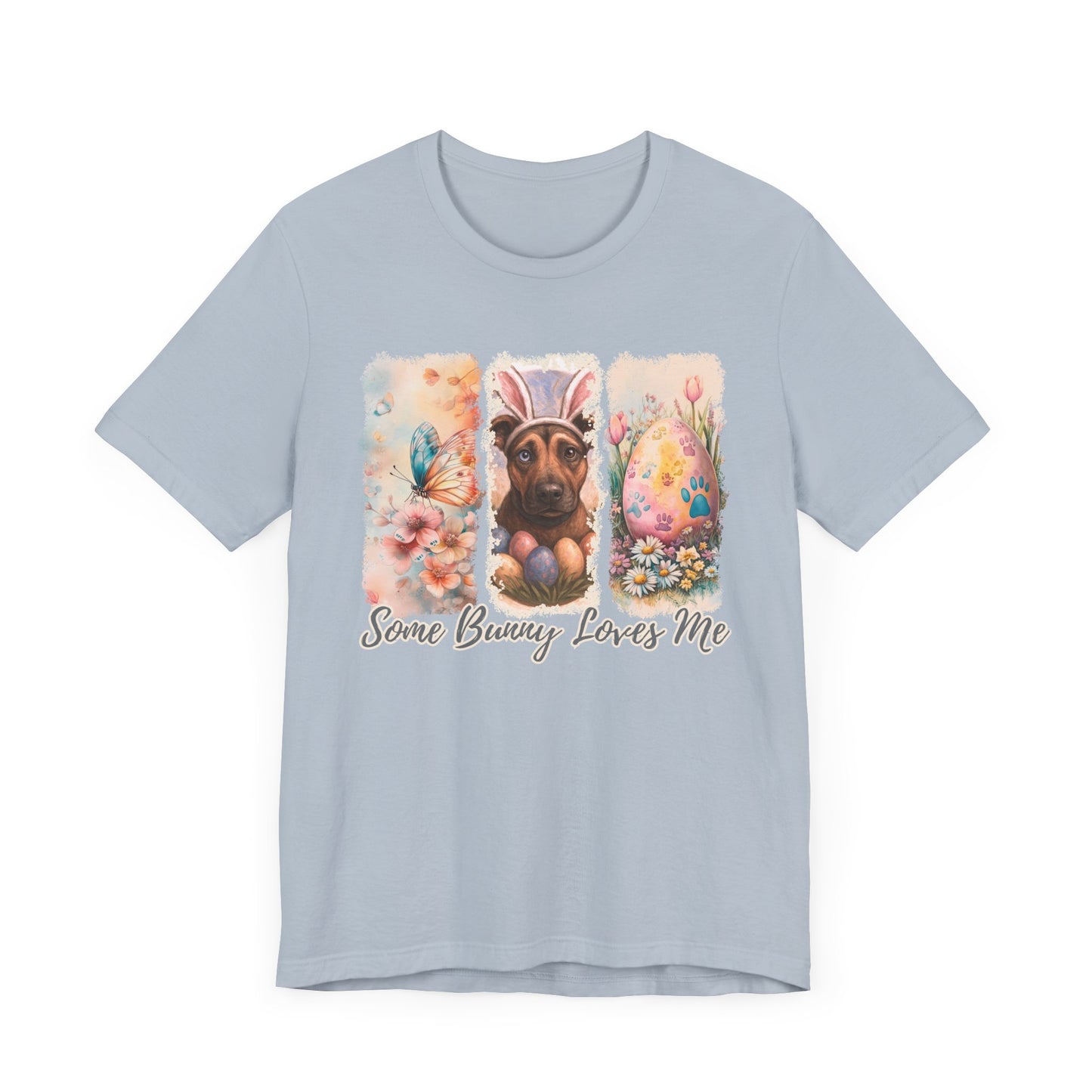 Custom Dog Lover Easter T-Shirt – "Some Bunny Loves Me" 3 paint strokes