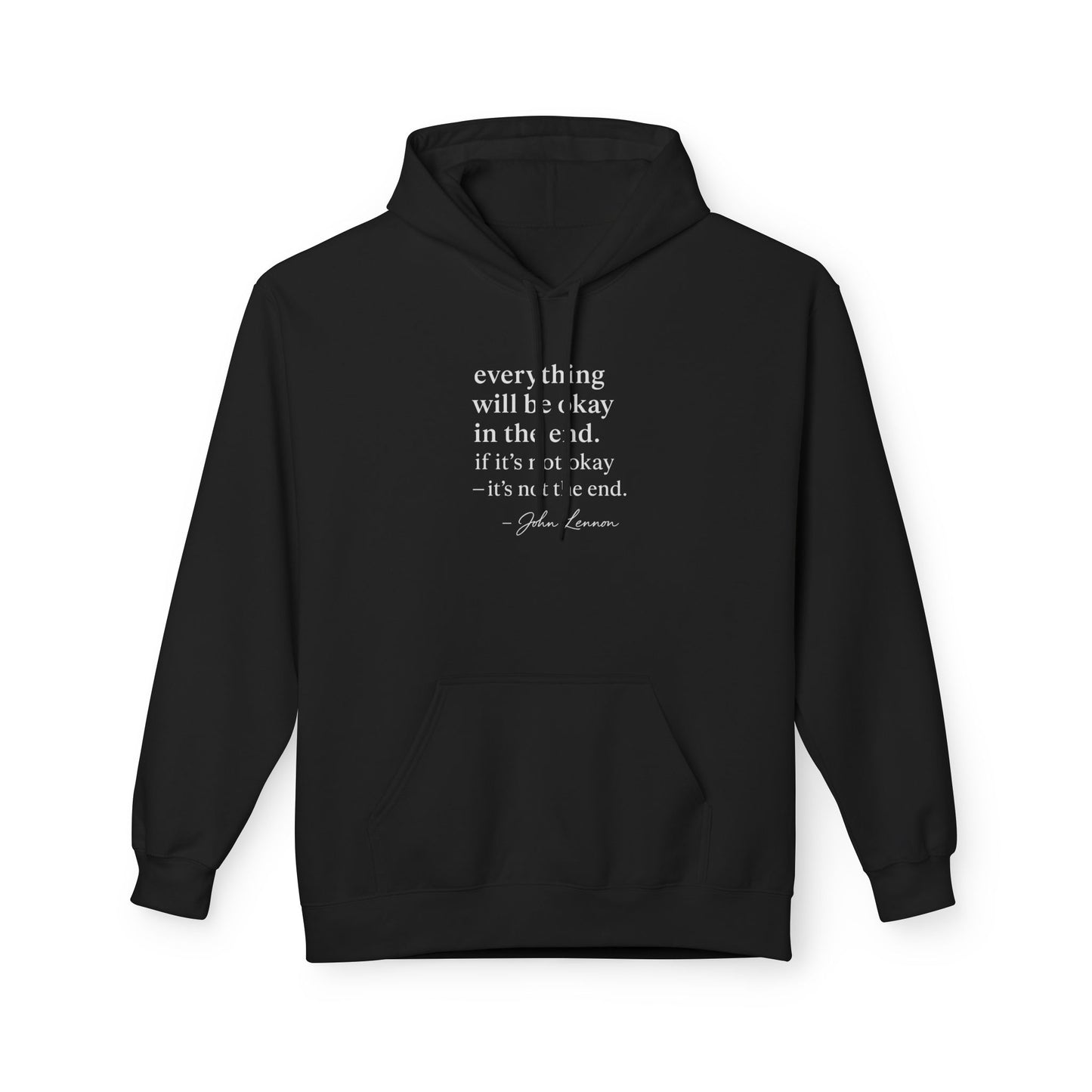 "It’s Not the End" John Lennon Quote Hoodie Inspirational Quote Fleece Hoodie