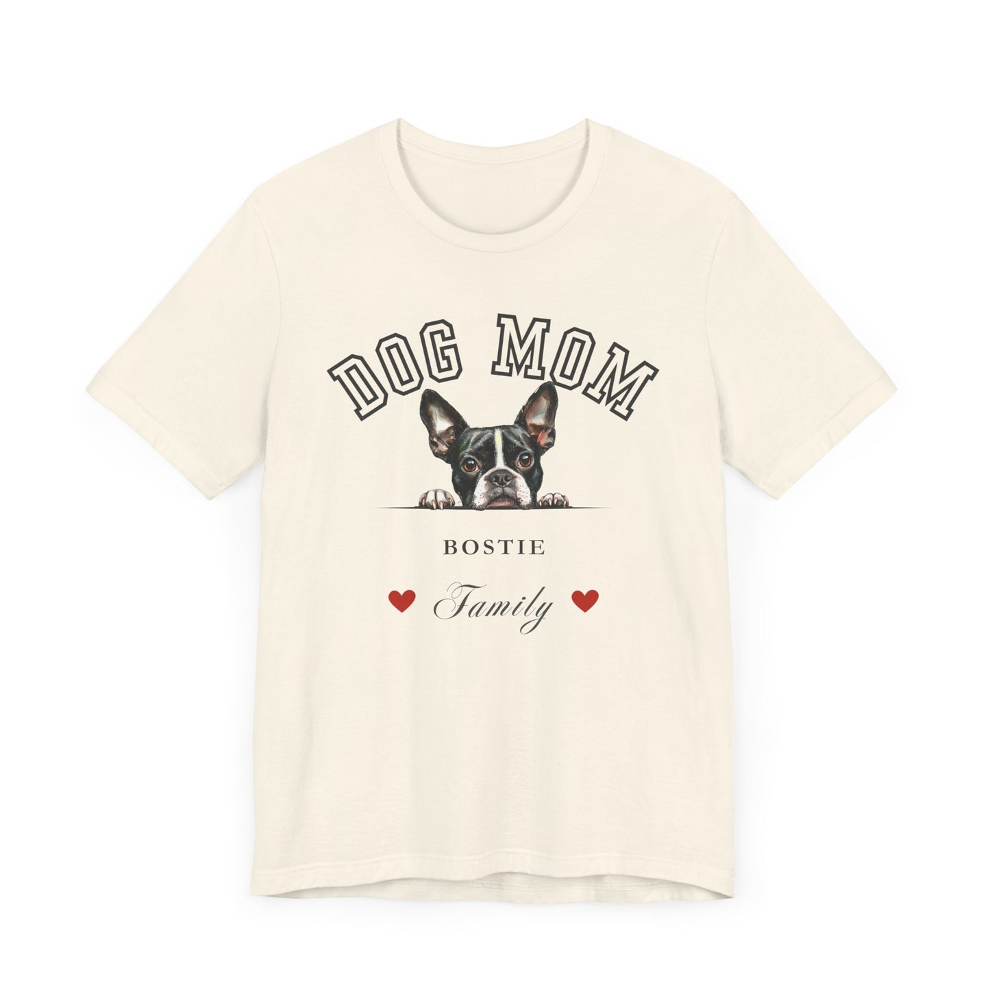 Boston Terrier Mom Family T-Shirt - Mother’s Day Gift for Dog Lovers