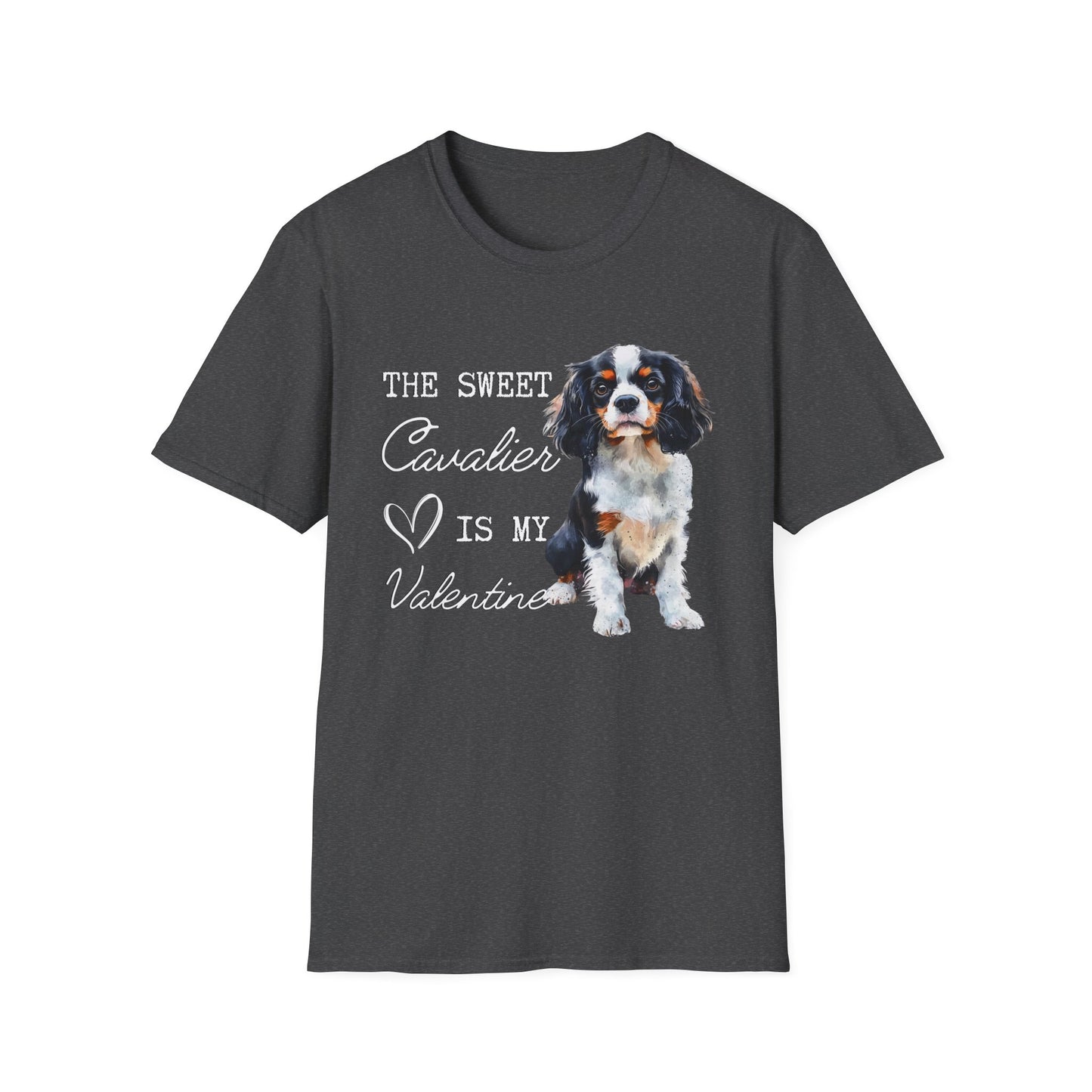 Cavalier King Charles Spaniel - The Sweet Cavalier is My Valentine - Shirt