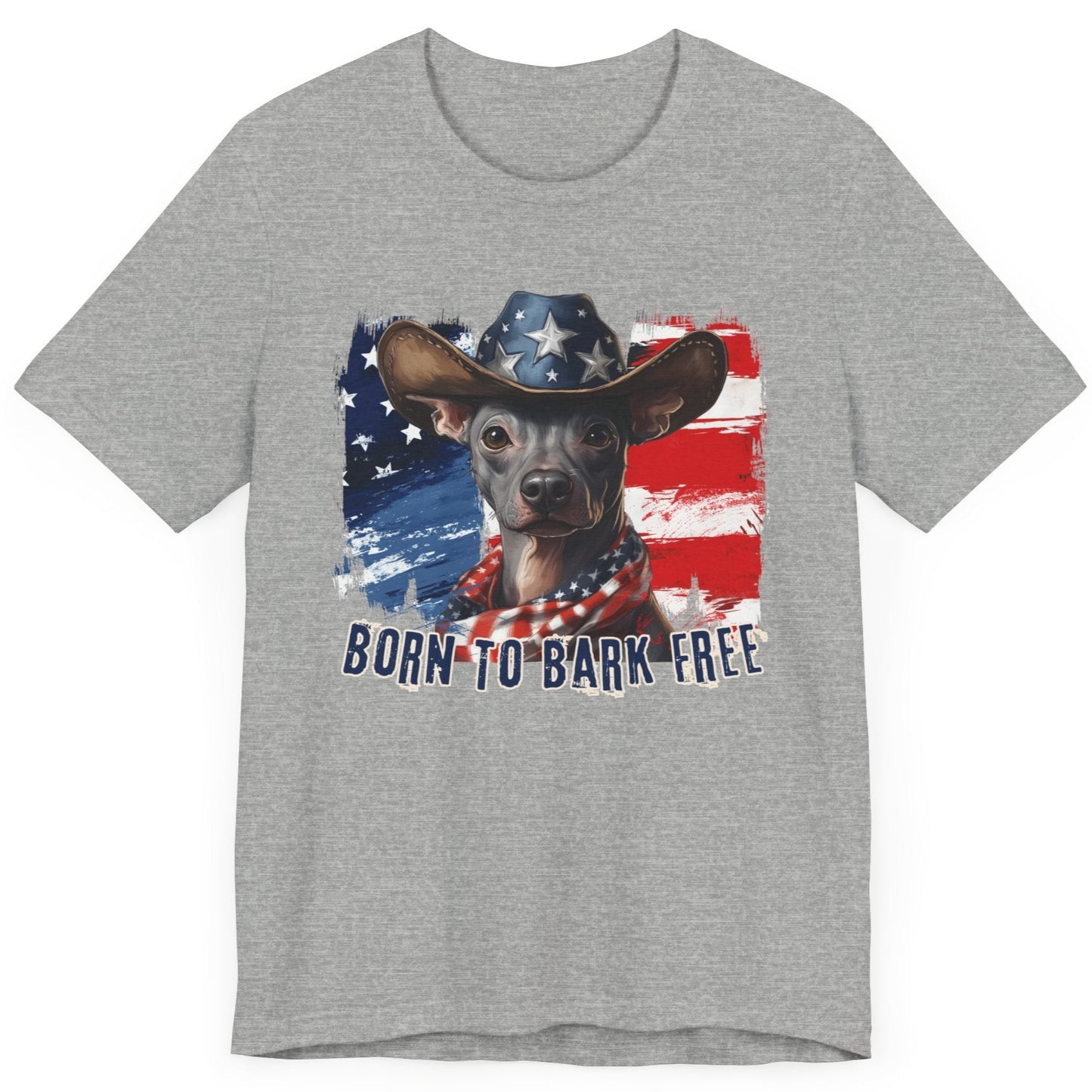 Xoloitzquintli - Mexican Hairless - Patriotic T-Shirt "Born to Bark Free"
