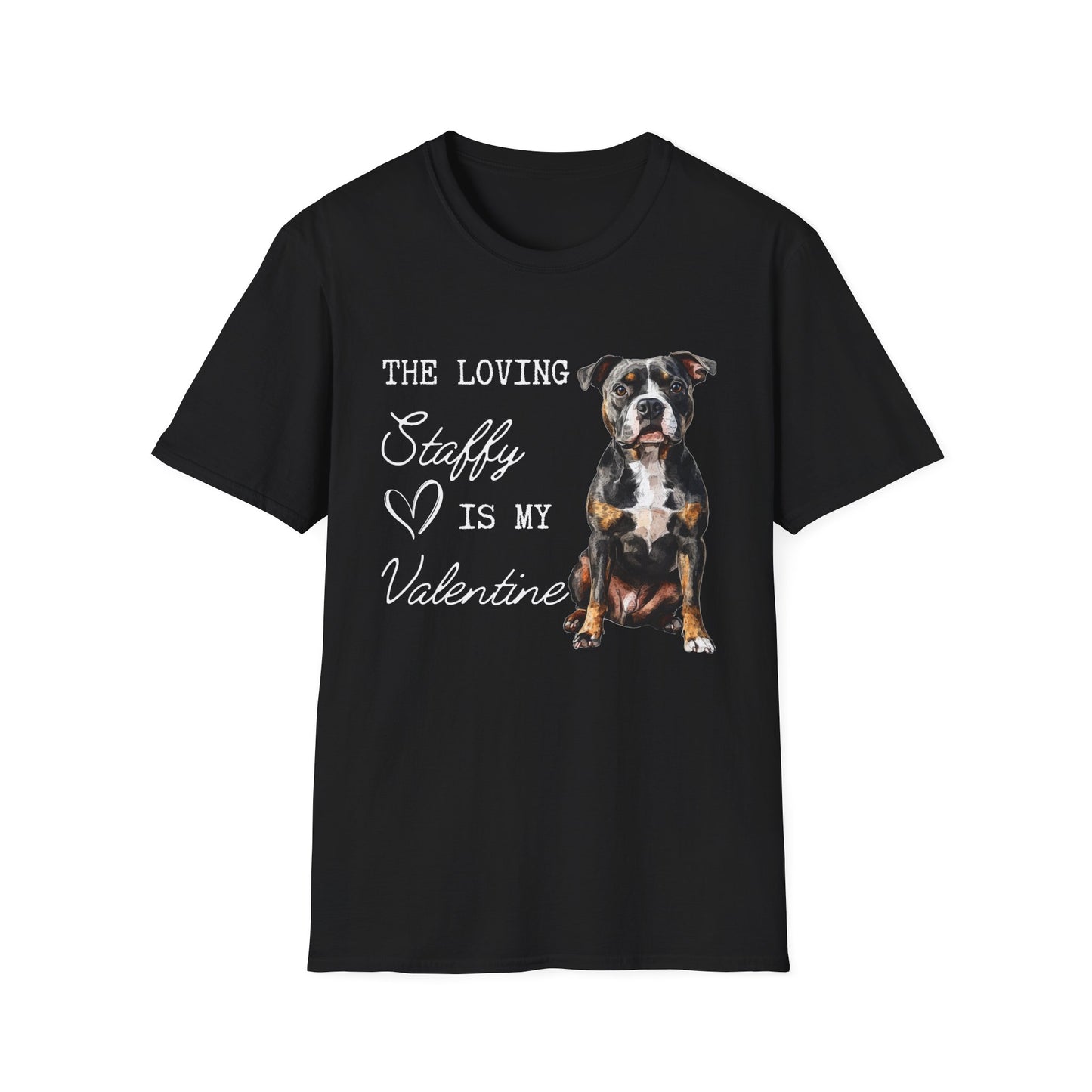 Staffordshire Terrier - The Loving Staffy is My Valentine - Shirt