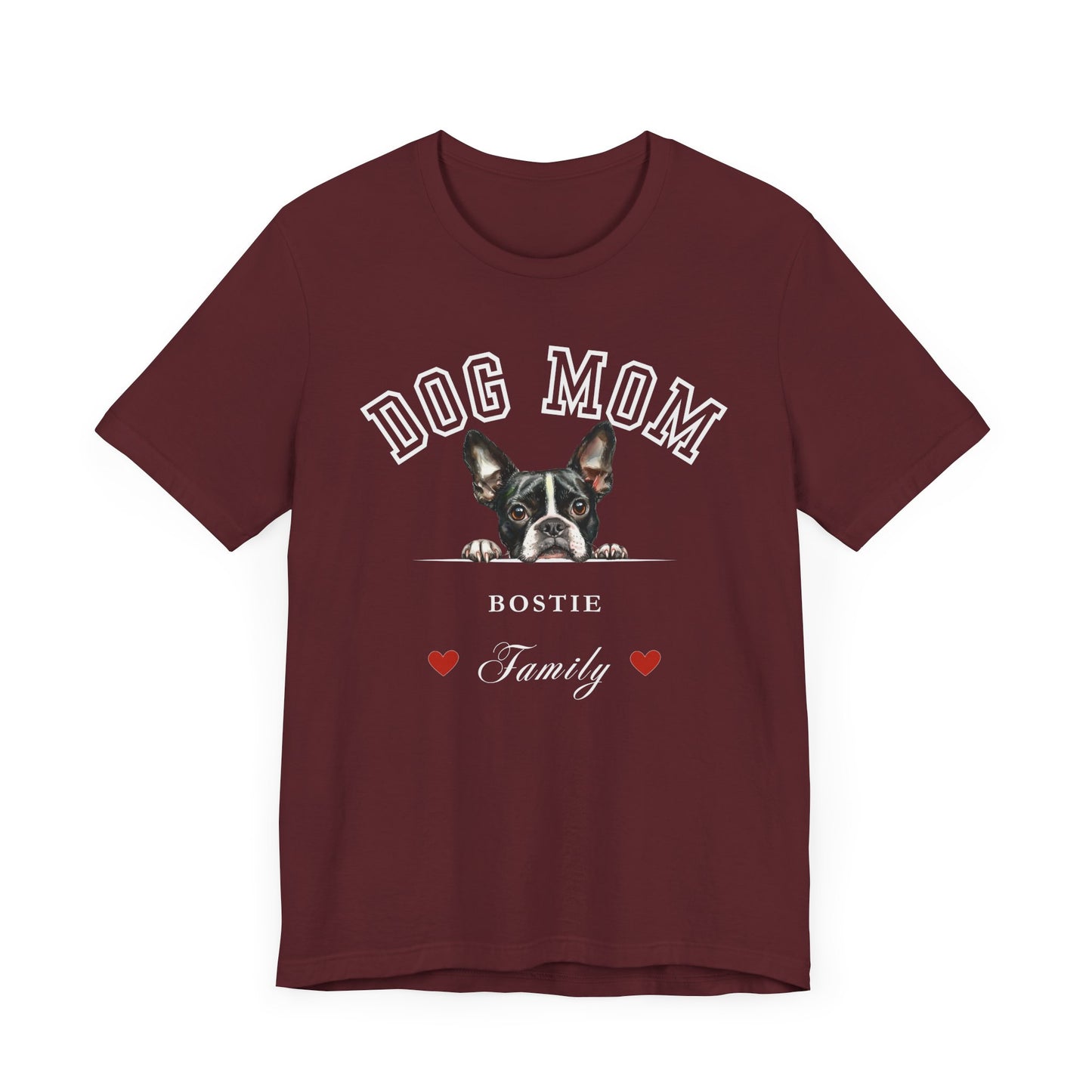 Boston Terrier Mom Family T-Shirt - Mother’s Day Gift for Dog Lovers