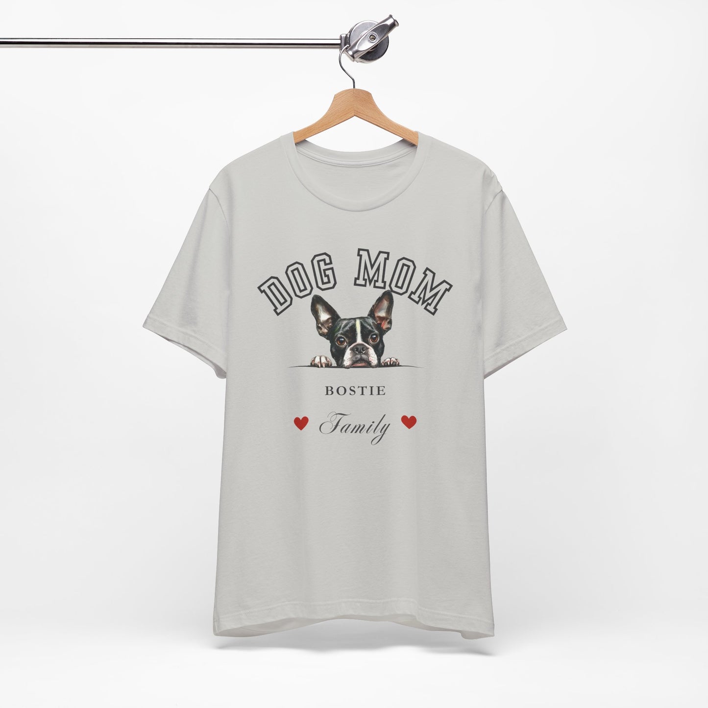 Boston Terrier Mom Family T-Shirt - Mother’s Day Gift for Dog Lovers
