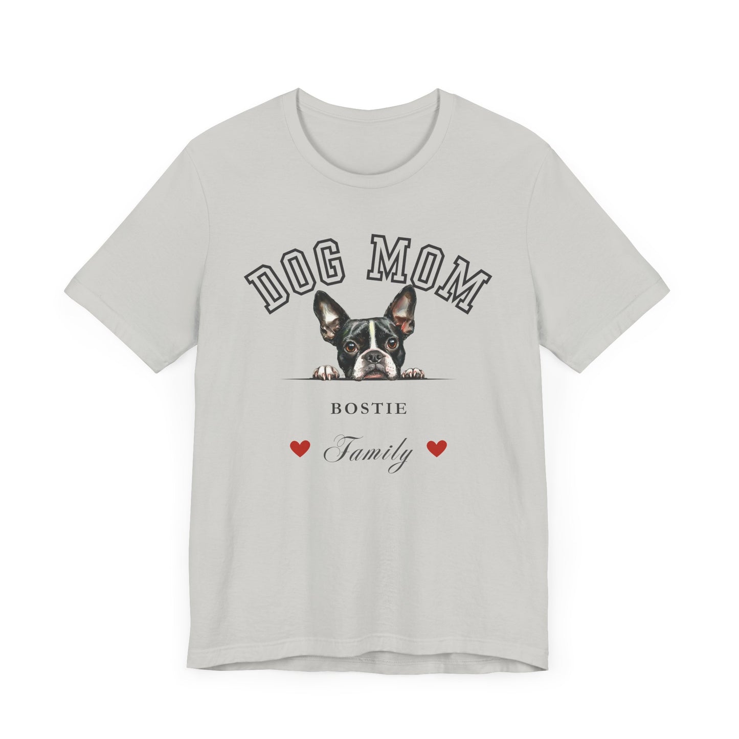 Boston Terrier Mom Family T-Shirt - Mother’s Day Gift for Dog Lovers
