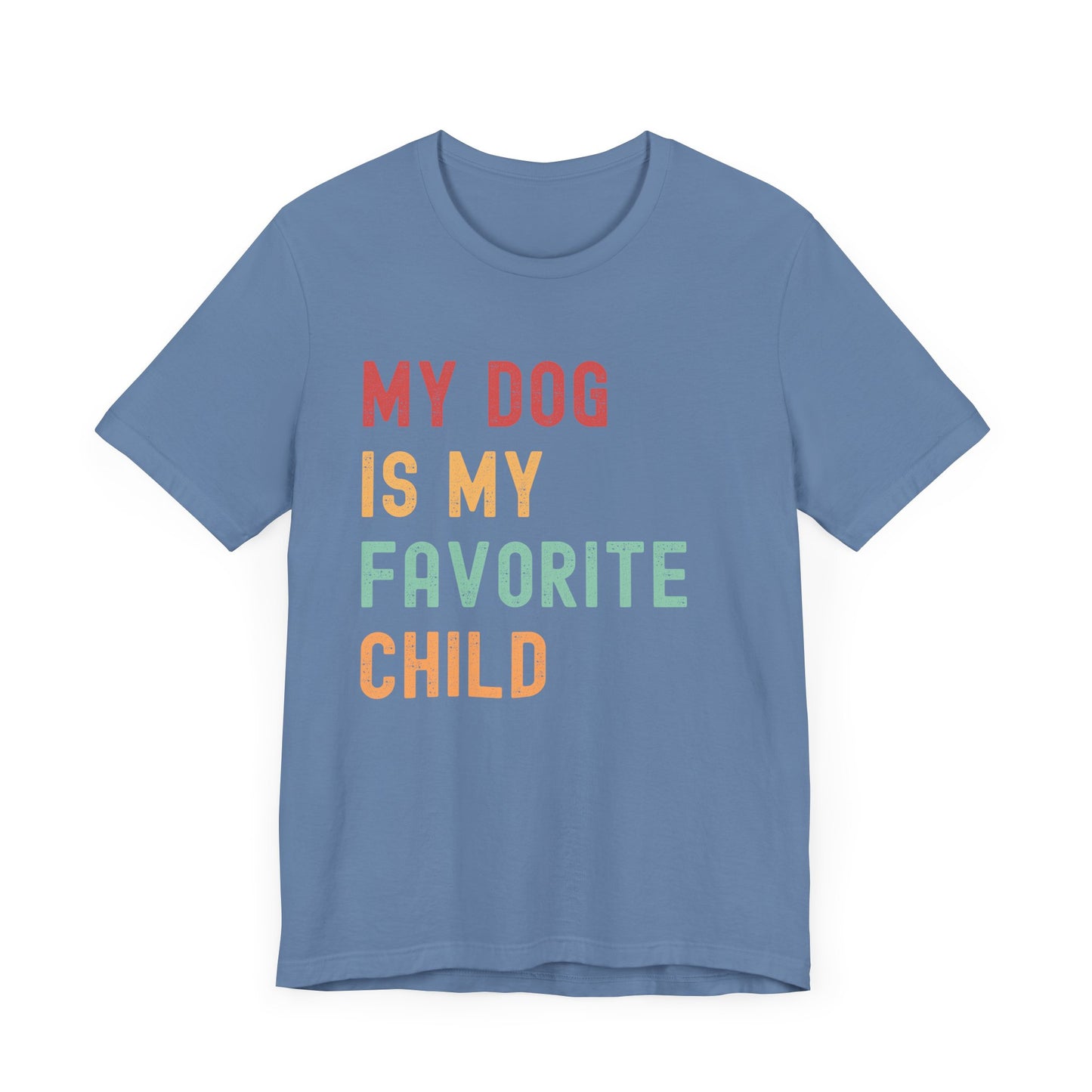 "My Dog is My Favorite Child" T-Shirt