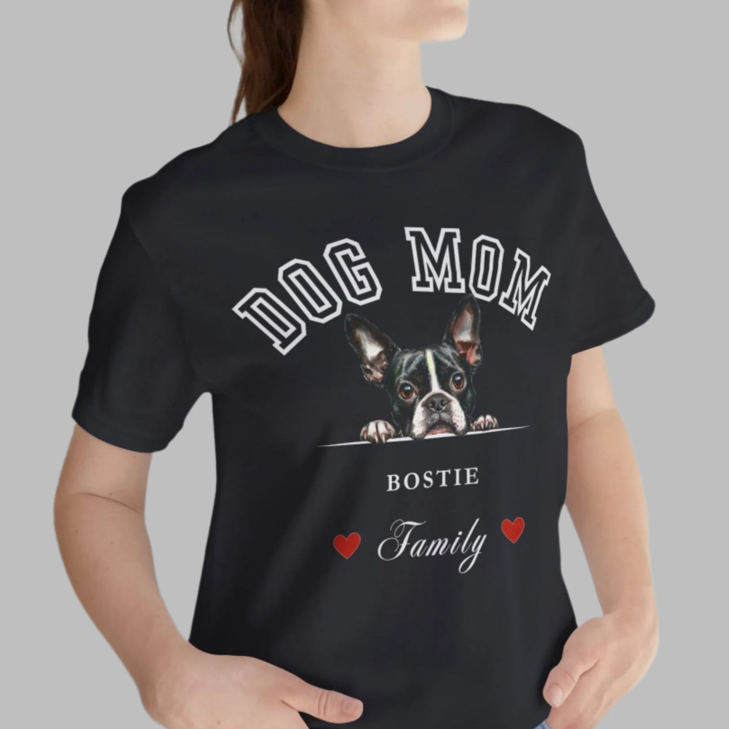 Boston Terrier Mom Family T-Shirt - Mother’s Day Gift for Dog Lovers