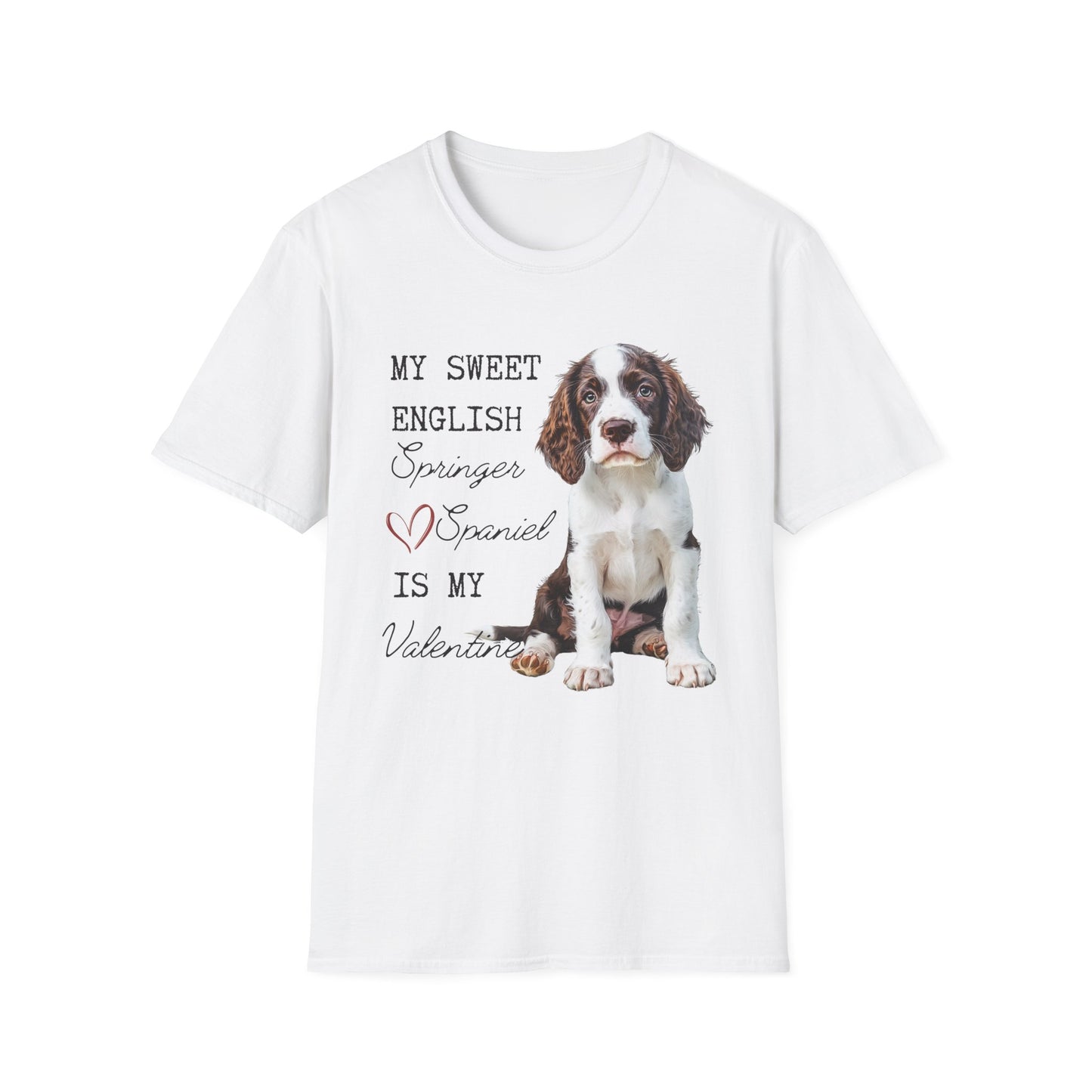 My Sweet English Springer Spaniel is My Valentine Shirt