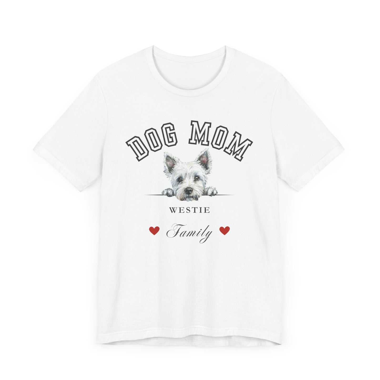 West Highland White Terrier Mom Family T-Shirt - Mother’s Day Gift for Dog Lovers