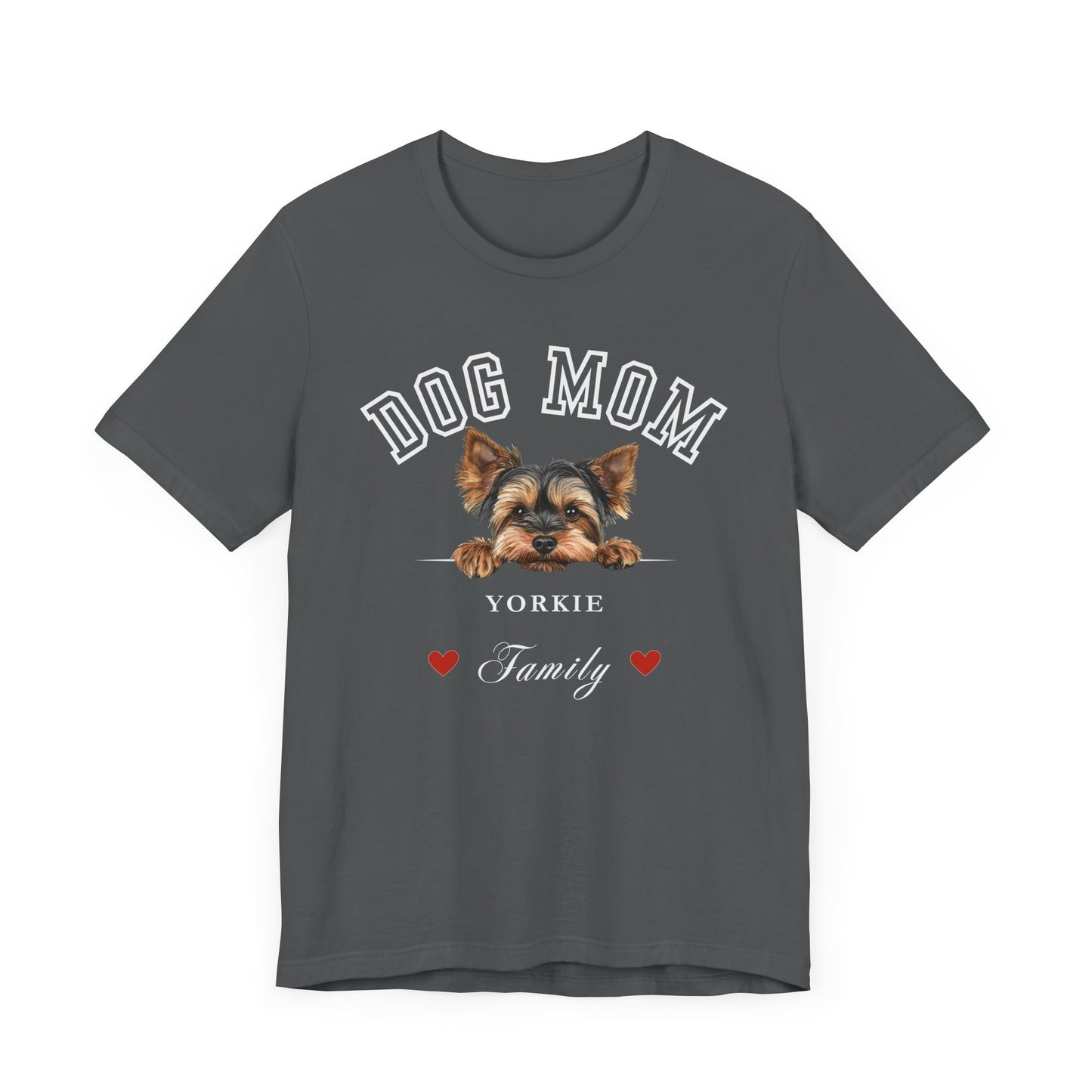 Yorkie Dog Mom Family T-Shirt - Mother’s Day Gift for Dog Lovers