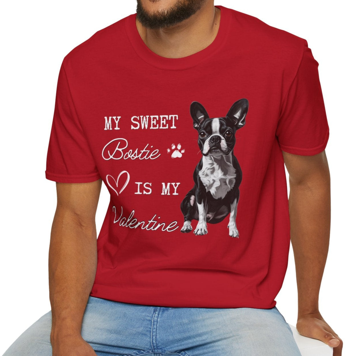 Boston Terrier - My Bostie Is My Valentine - T-shirt